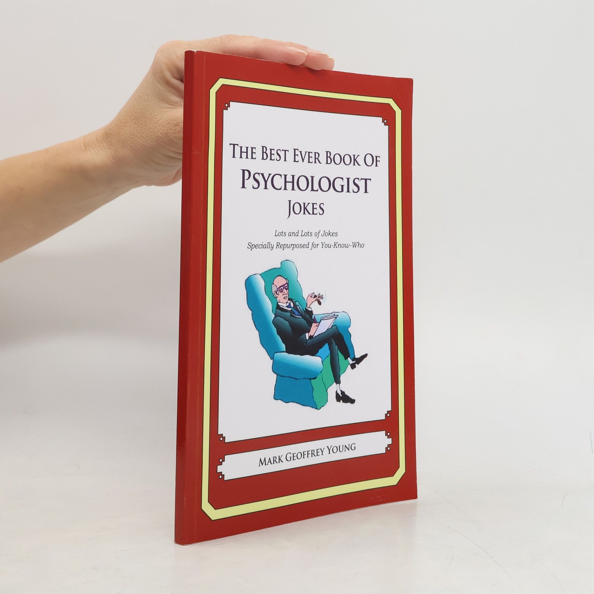 Mark Geoffrey Young The Best Ever Book of Psychologist Jokes