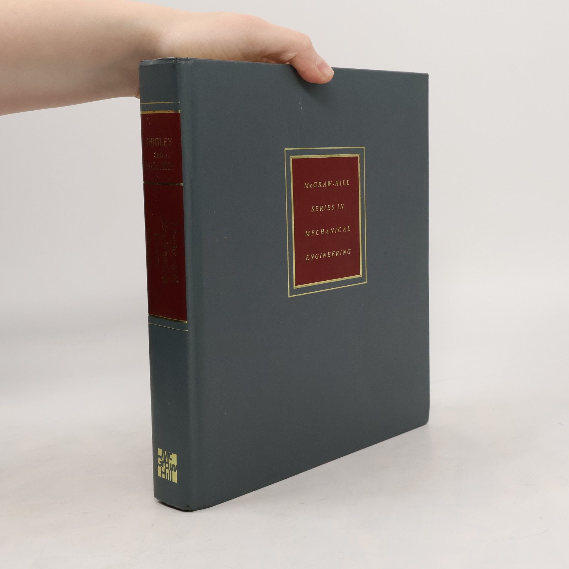 Joseph Edward Shigley The McGraw-Hill Series in Mechanical Engineering: Mechanical Engineering Design