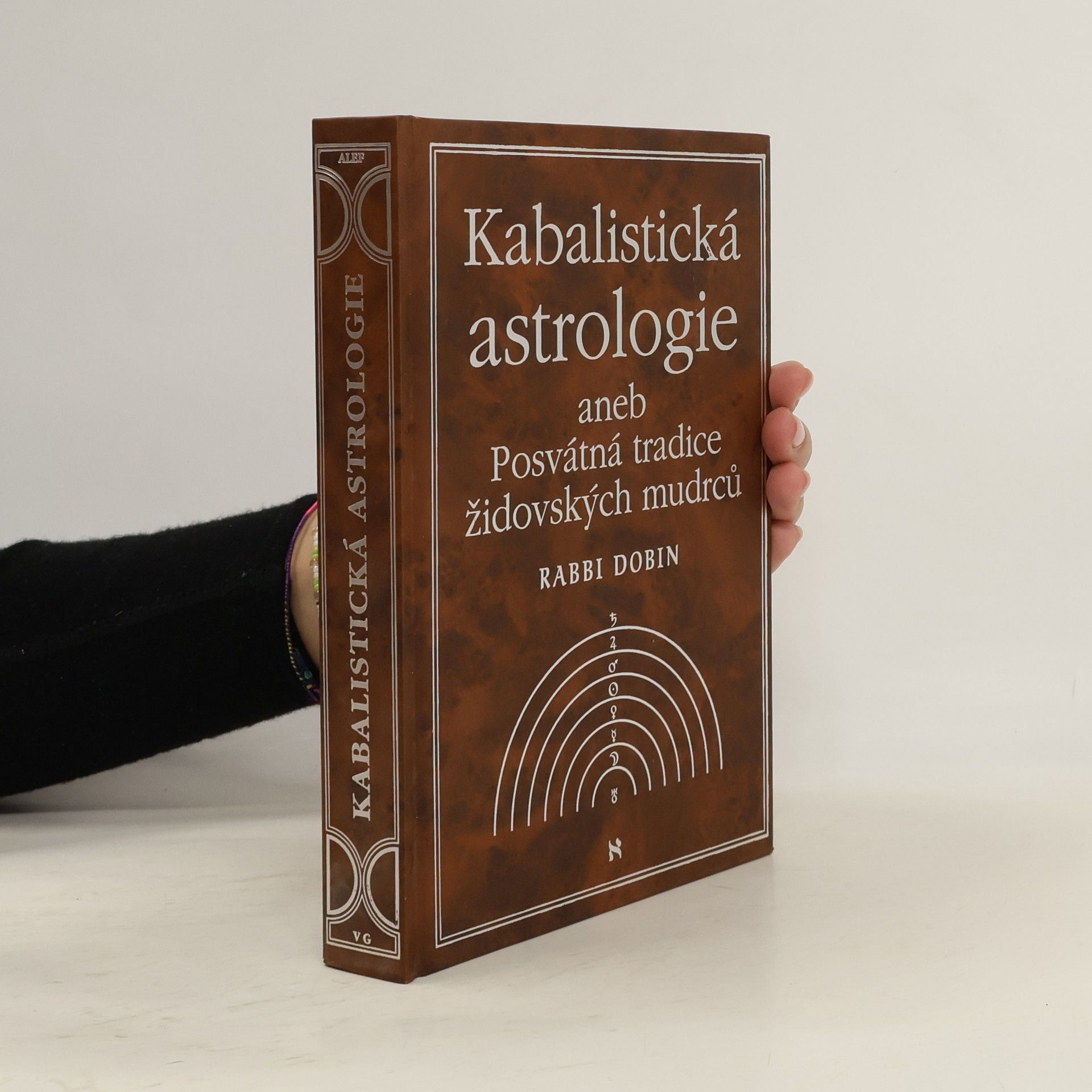 Joel C. Dobin Kabalistická astrologie, aneb, Posvátná tradice židovských mudrců