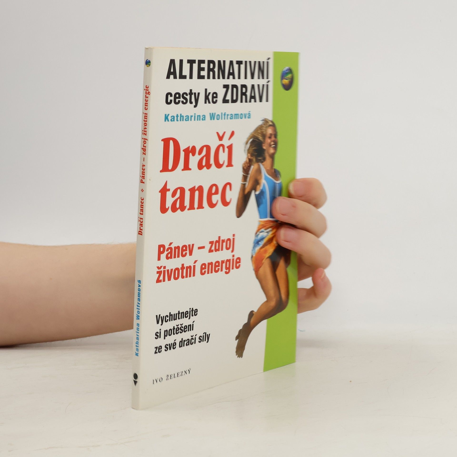 Katharina Wolfram Dračí tanec. Pánev - zdroj životní energie.