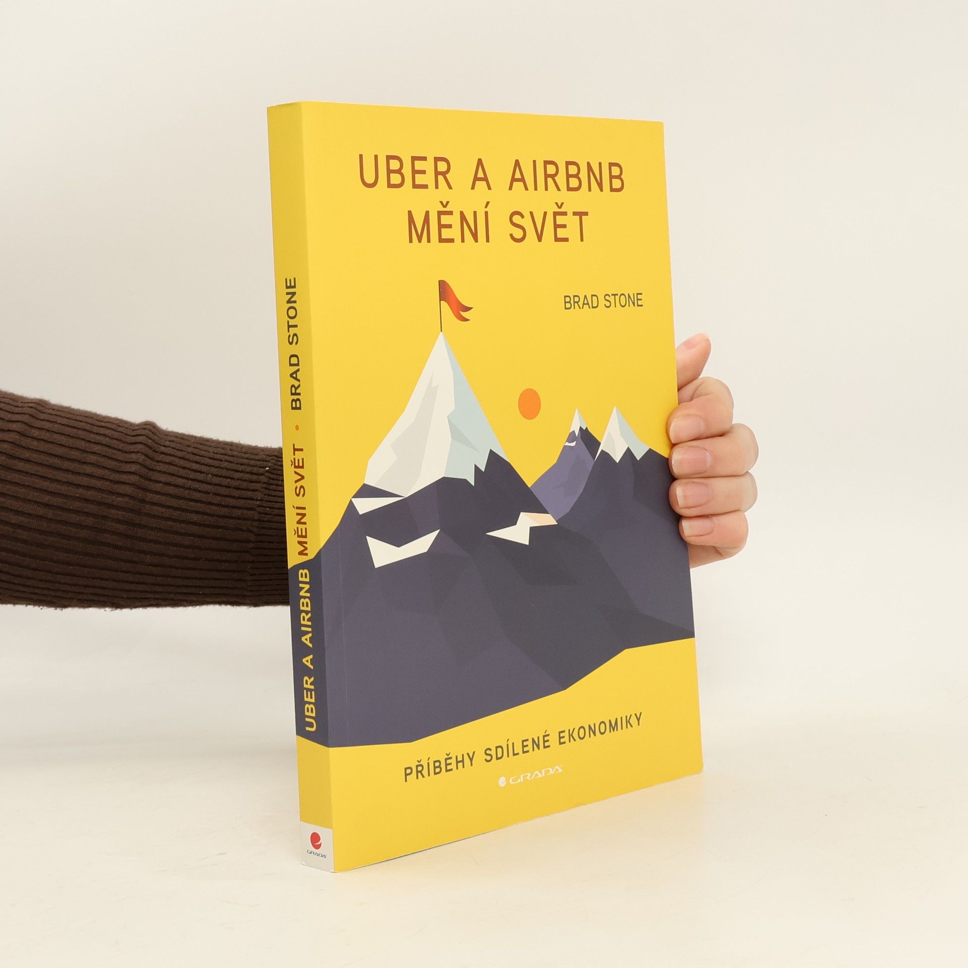 Brad Stone Uber a Airbnb mění svět : příběhy sdílené ekonomiky