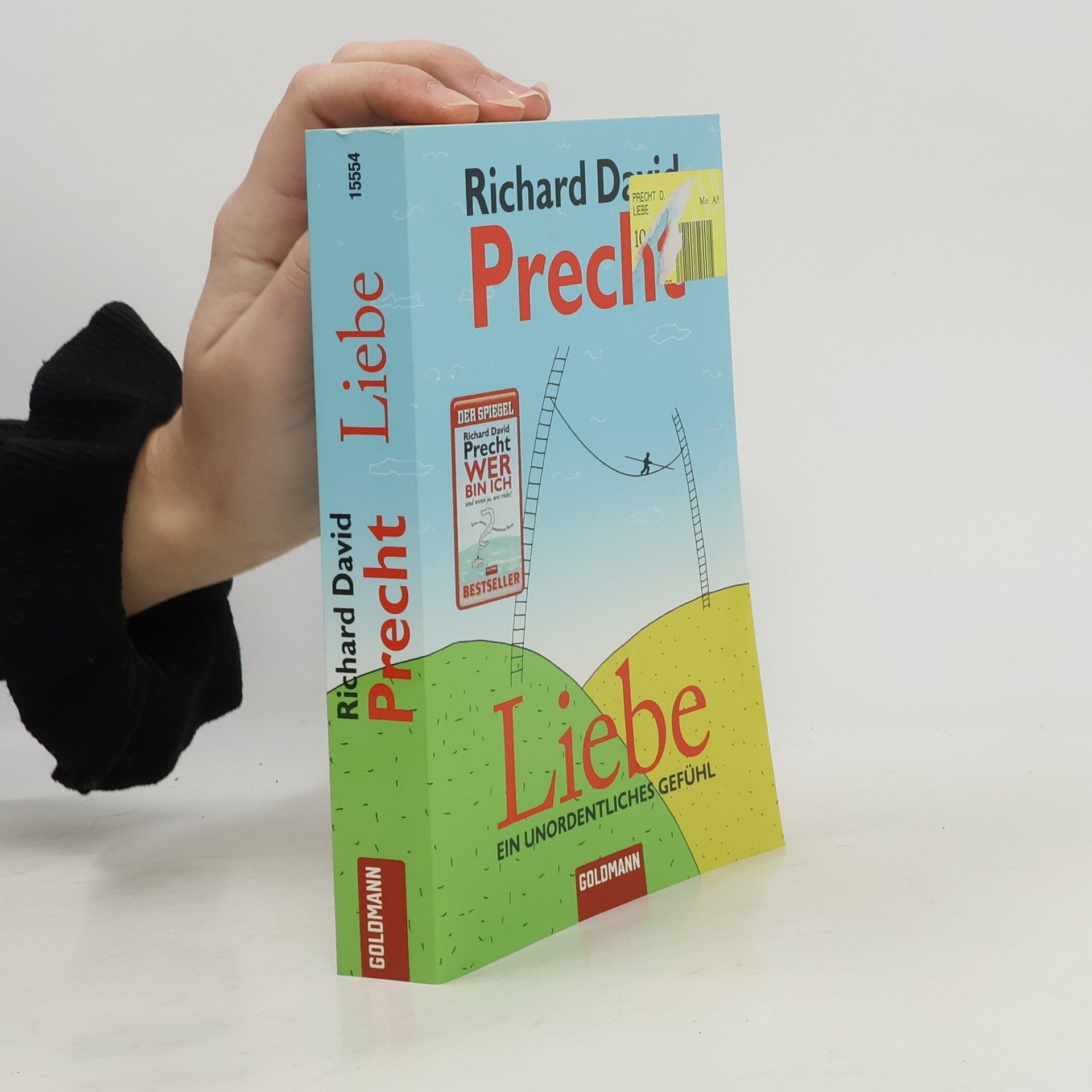 Richard David Precht Liebe: ein Unordentliches Gefühl