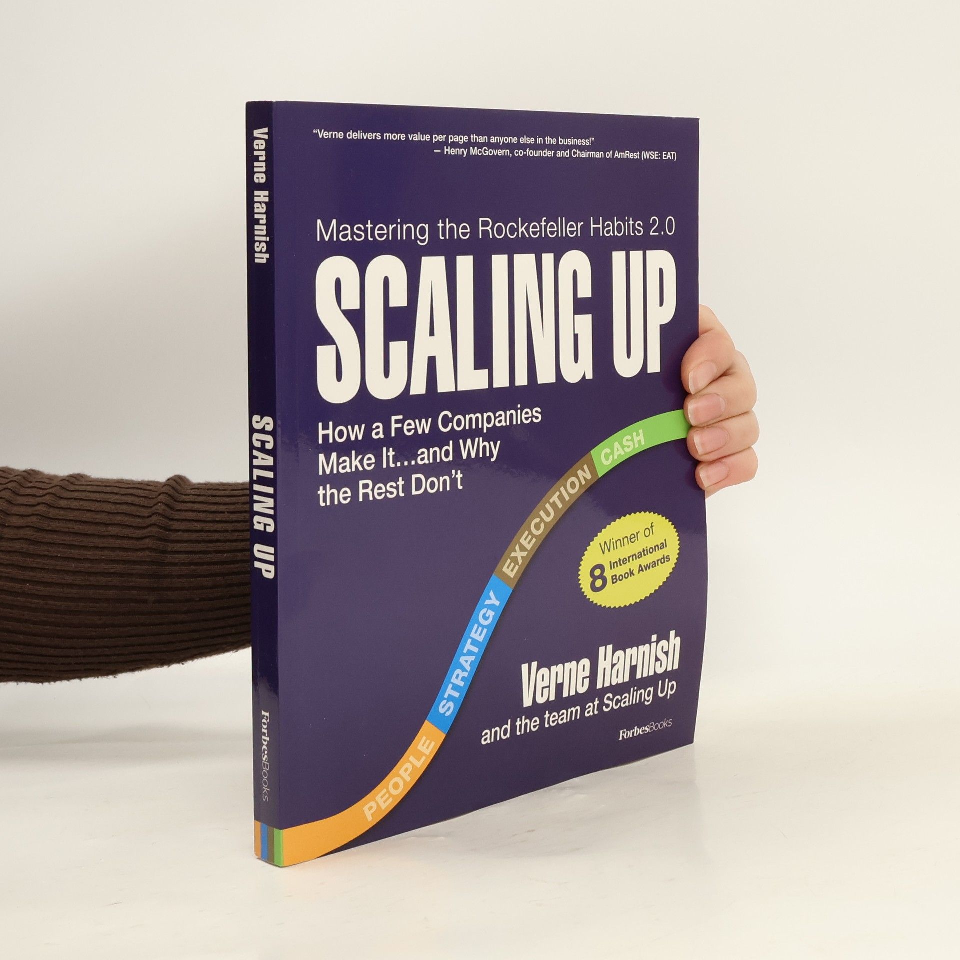 Verne Harnish Scaling up: How a few companies make it... and why the rest don't