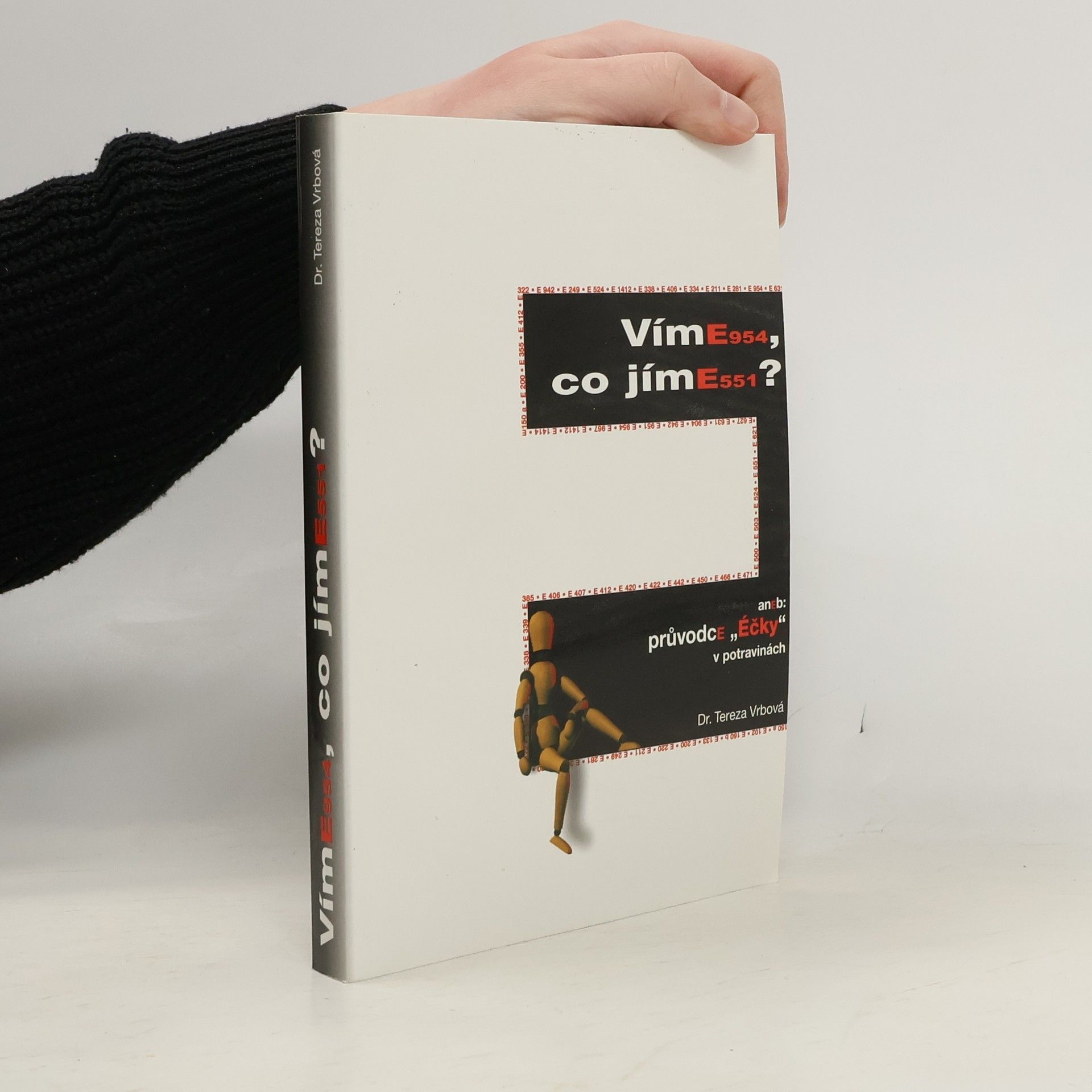 Tereza Vrbová Víme, co jíme?, aneb, Průvodce "Éčky" v potravinách