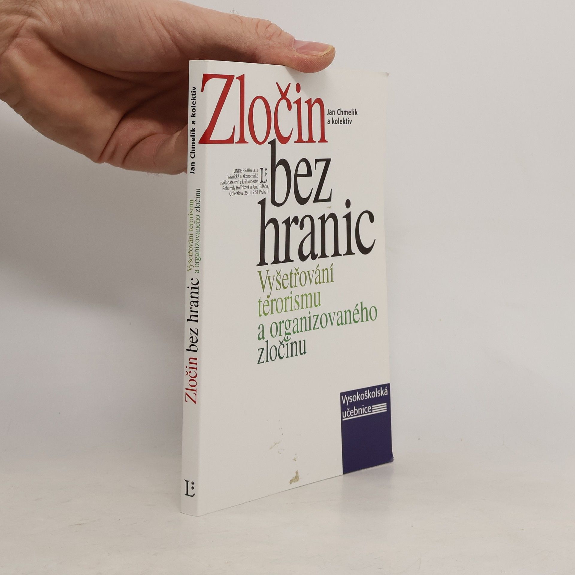 Jan Chmelík Zločin bez hranic. Vyšetřování terorismu a organizovaného zločinu