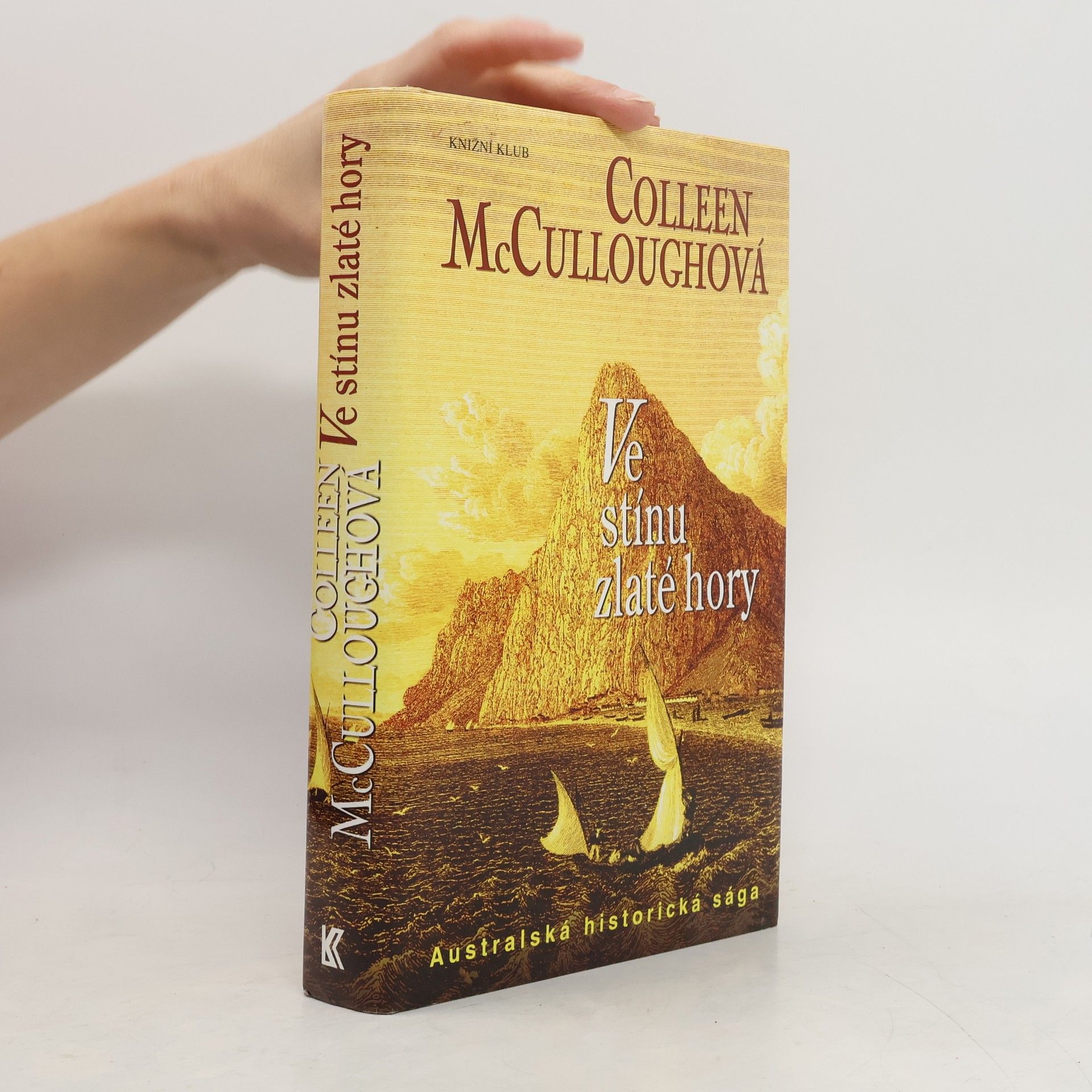 Colleen McCullough Ve stínu zlaté hory