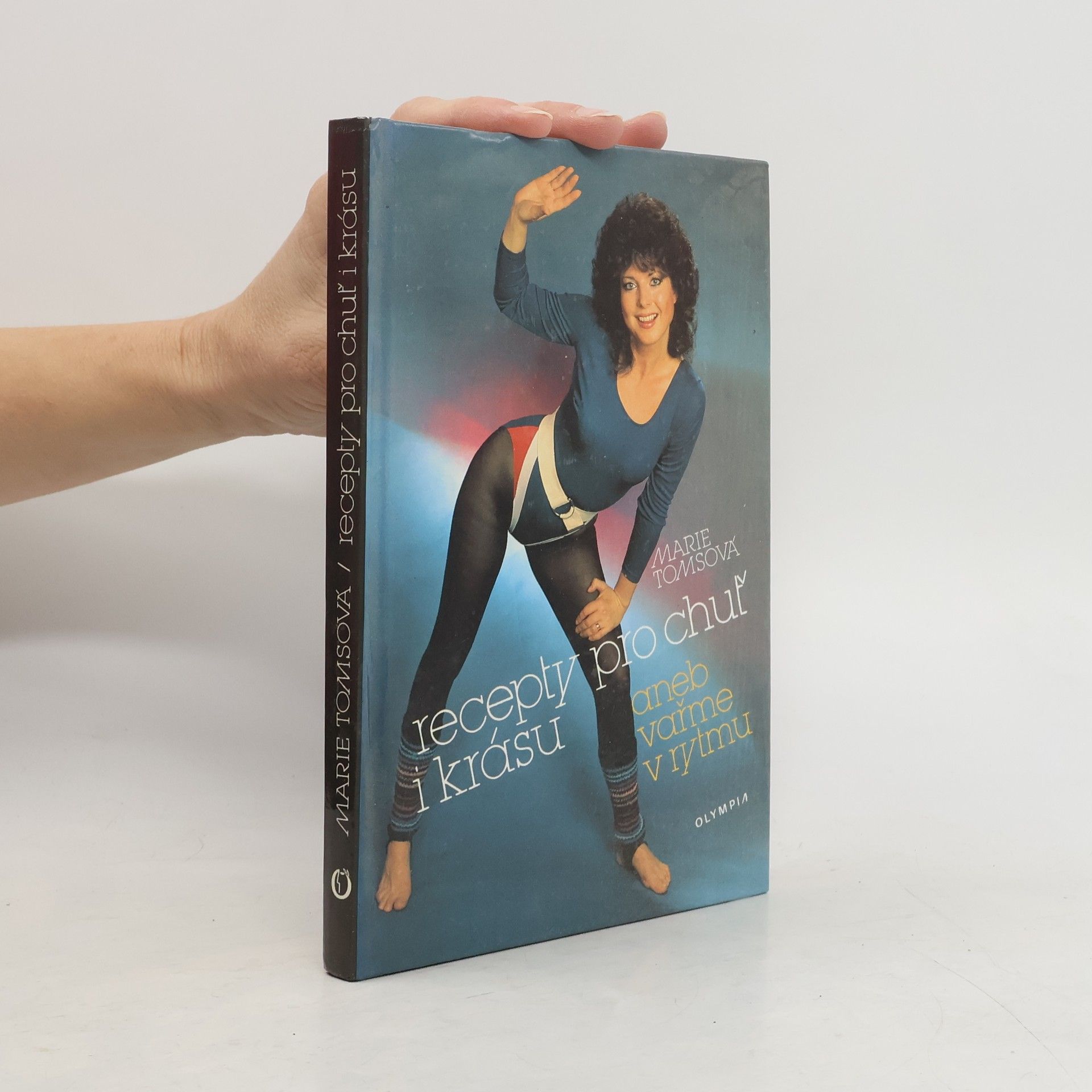 Marie Tomsová Recepty pro chuť i krásu aneb vařme v rytmu