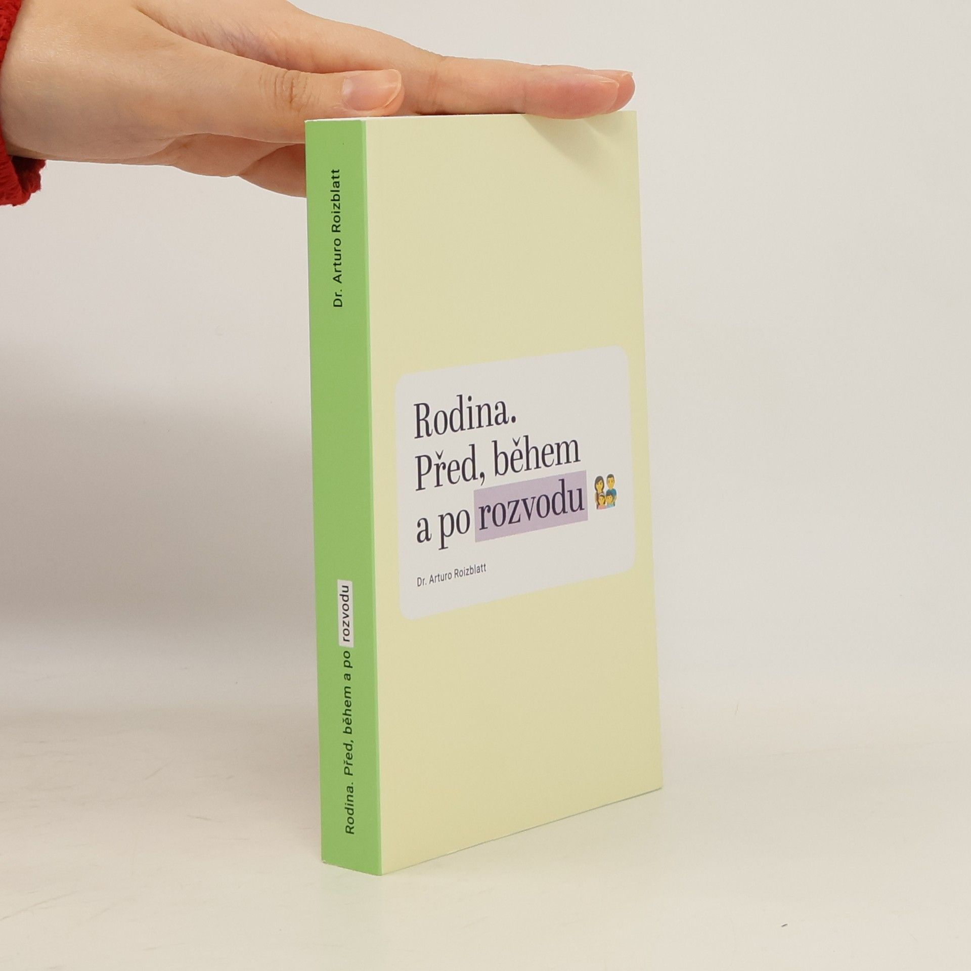 Arturo Roizblatt Rodina. Před, a během a po rozvodu