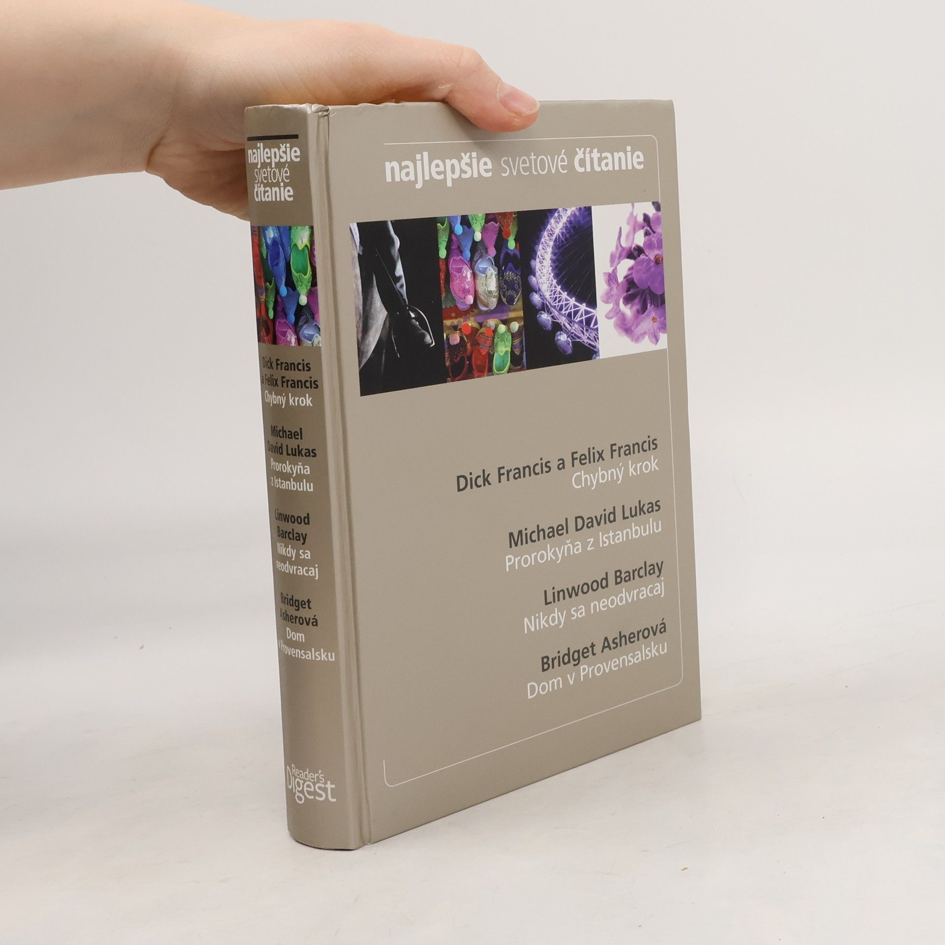 Chybný krok. Prorokyňa z Istanbulu. Nikdy se neodvracej. Dom v Provensalsku