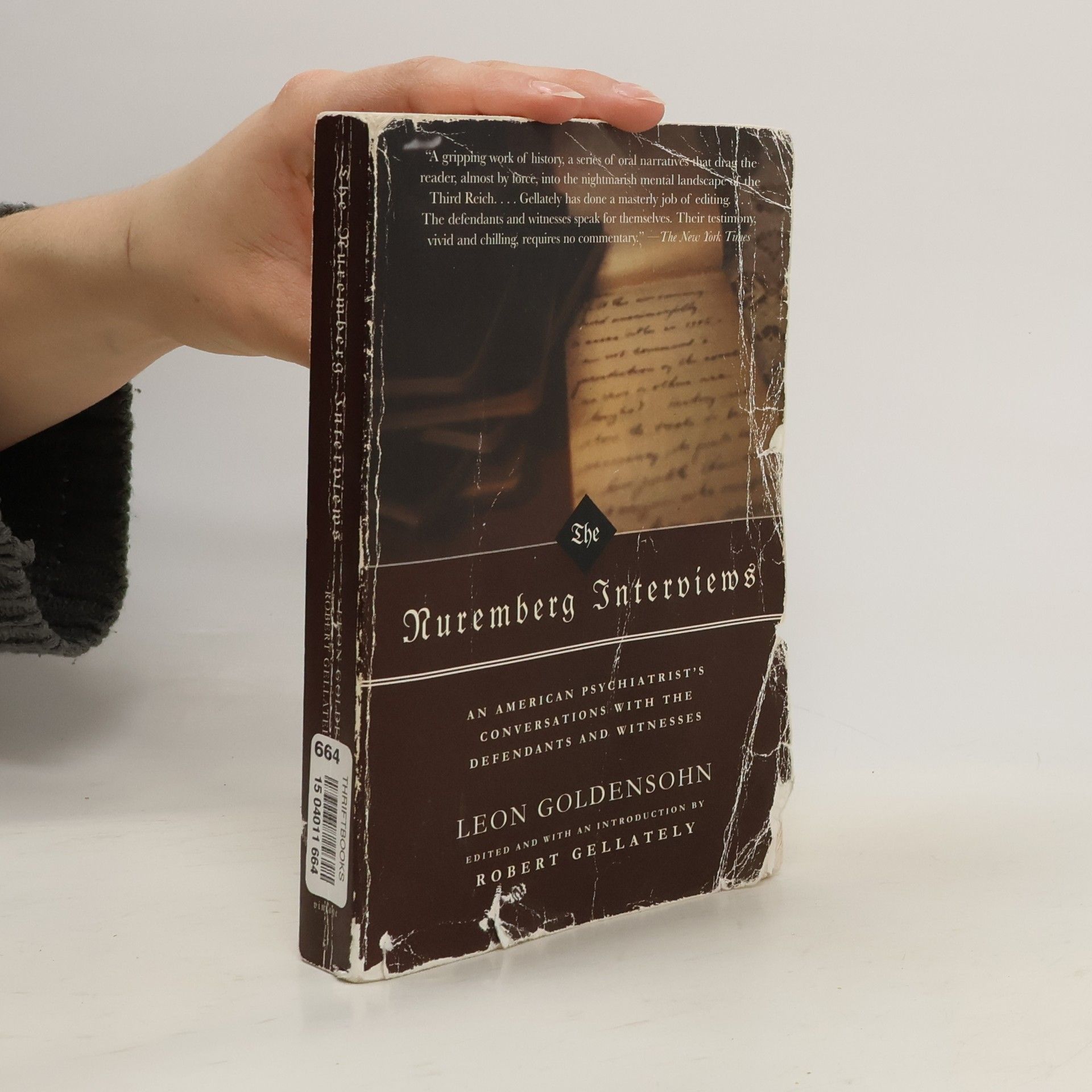 Leon Goldensohn The Nuremberg Interviews: An American Psychiatrist's Conversations with the Defendants and Witnesses