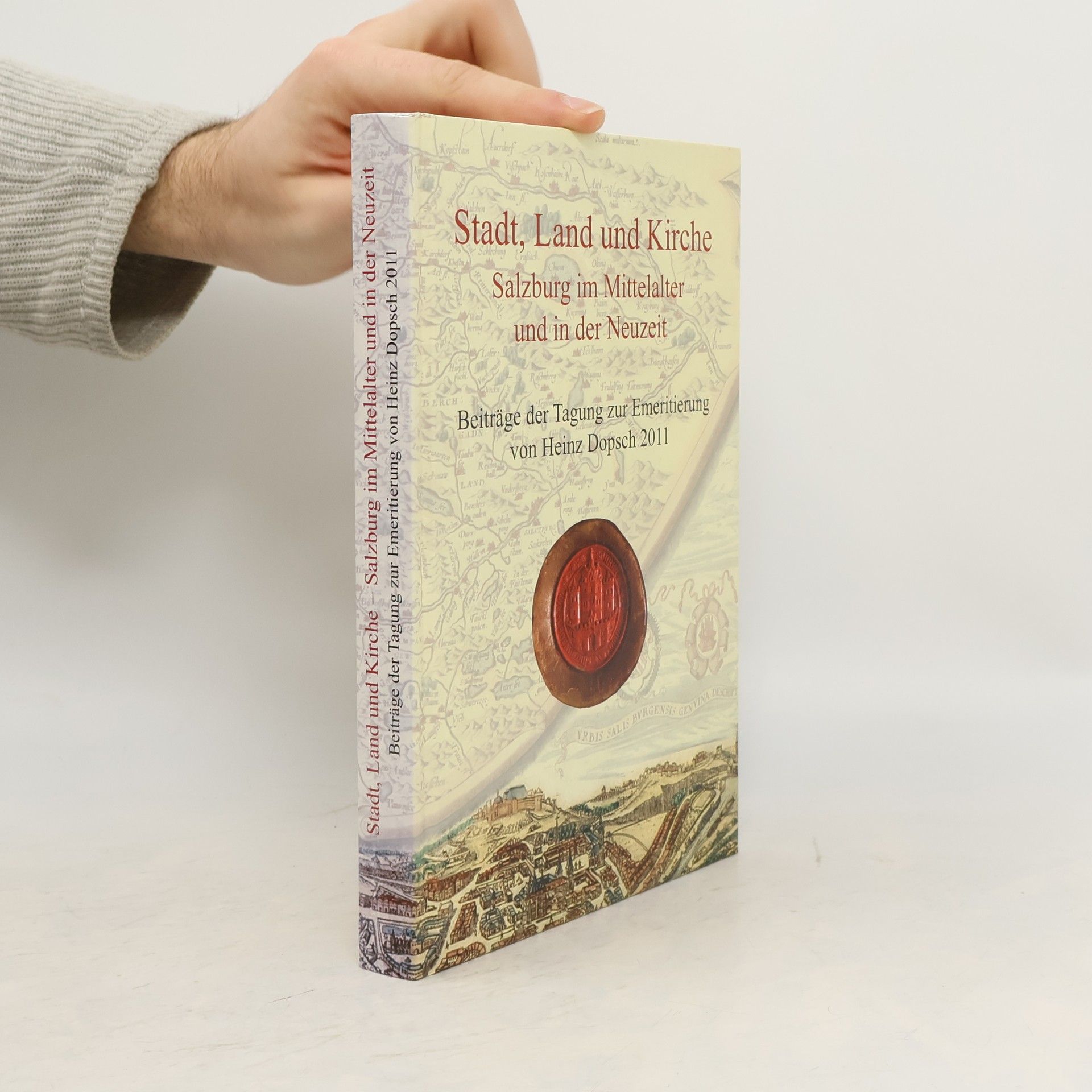 Stadt, Land und Kirche. Salzburg im Mittelalter und in der Neuzeit