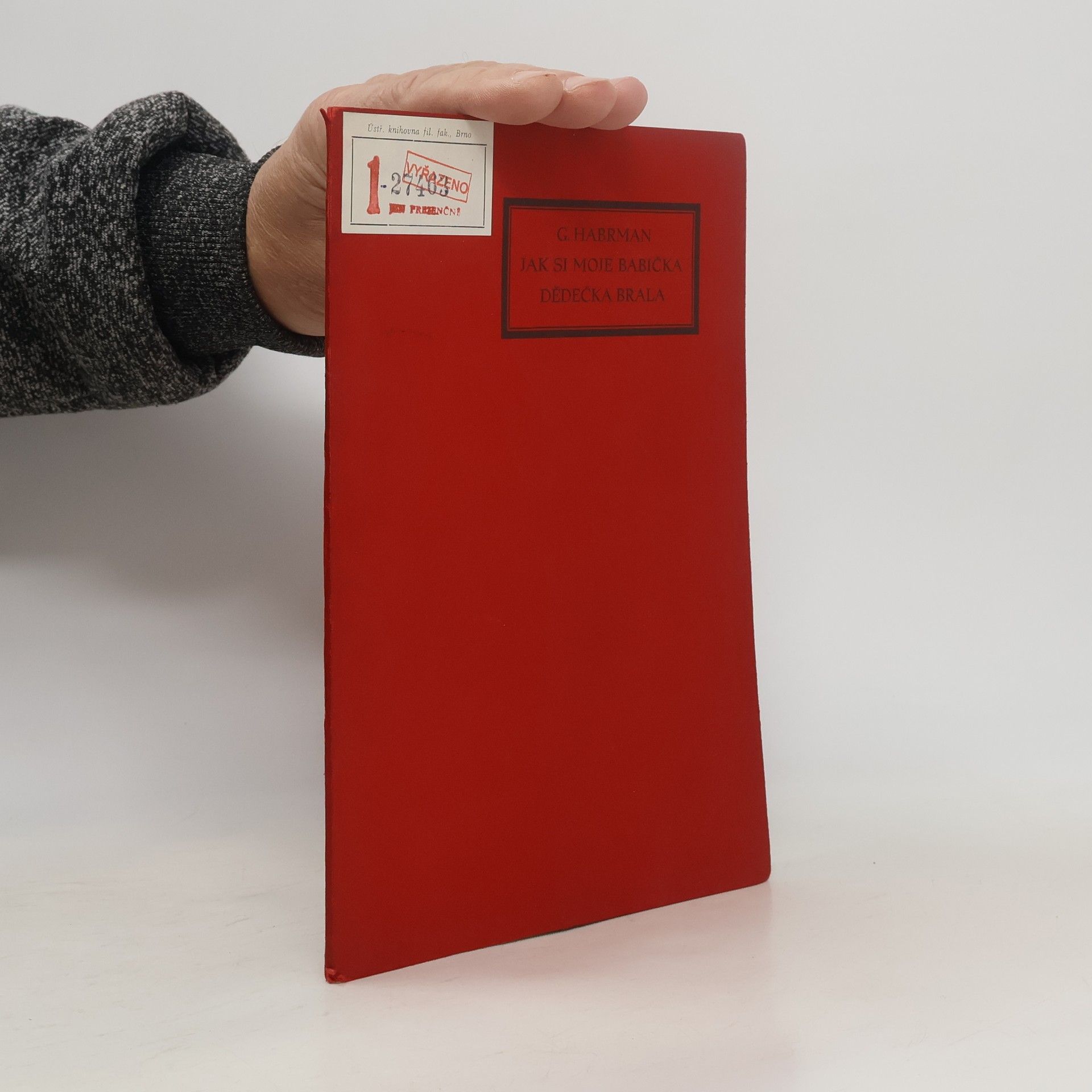 Jak si moje babička dědečka brala (číslovaný výtisk)