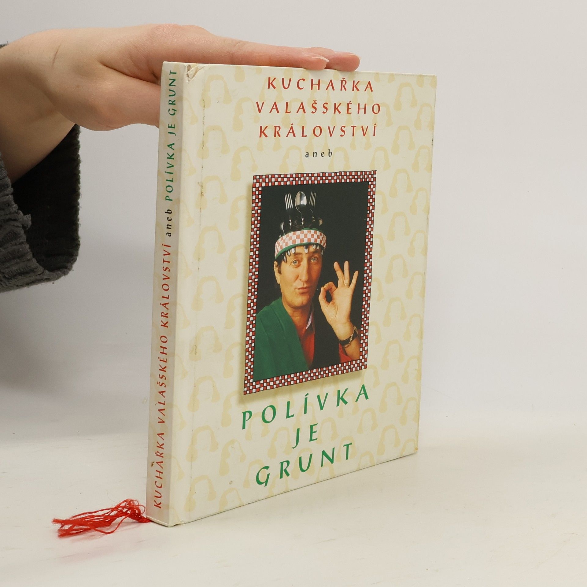 Kuchařka Valašského království aneb polívka je grunt