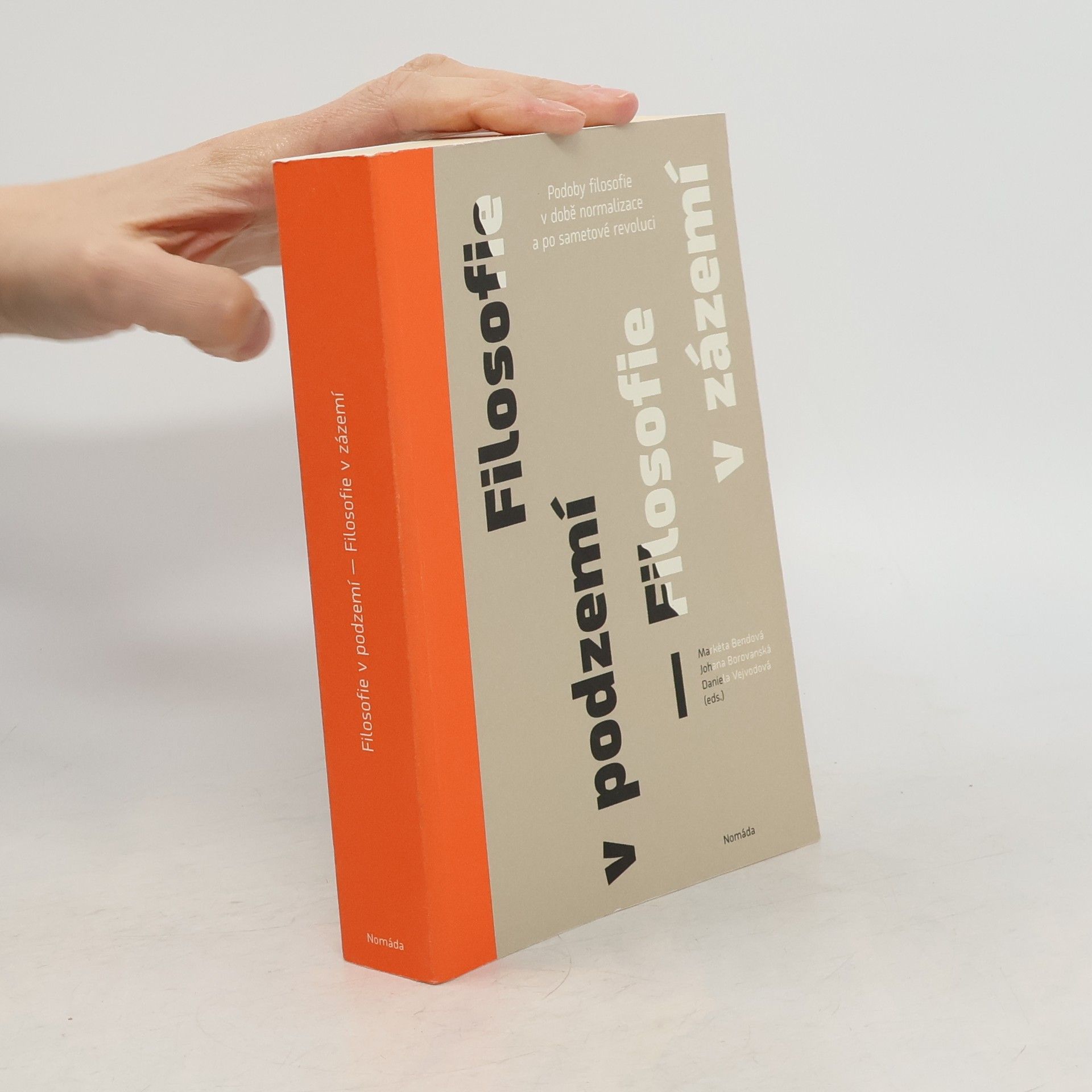 Markéta Bendová Filosofie v podzemí, filosofie v zázemí