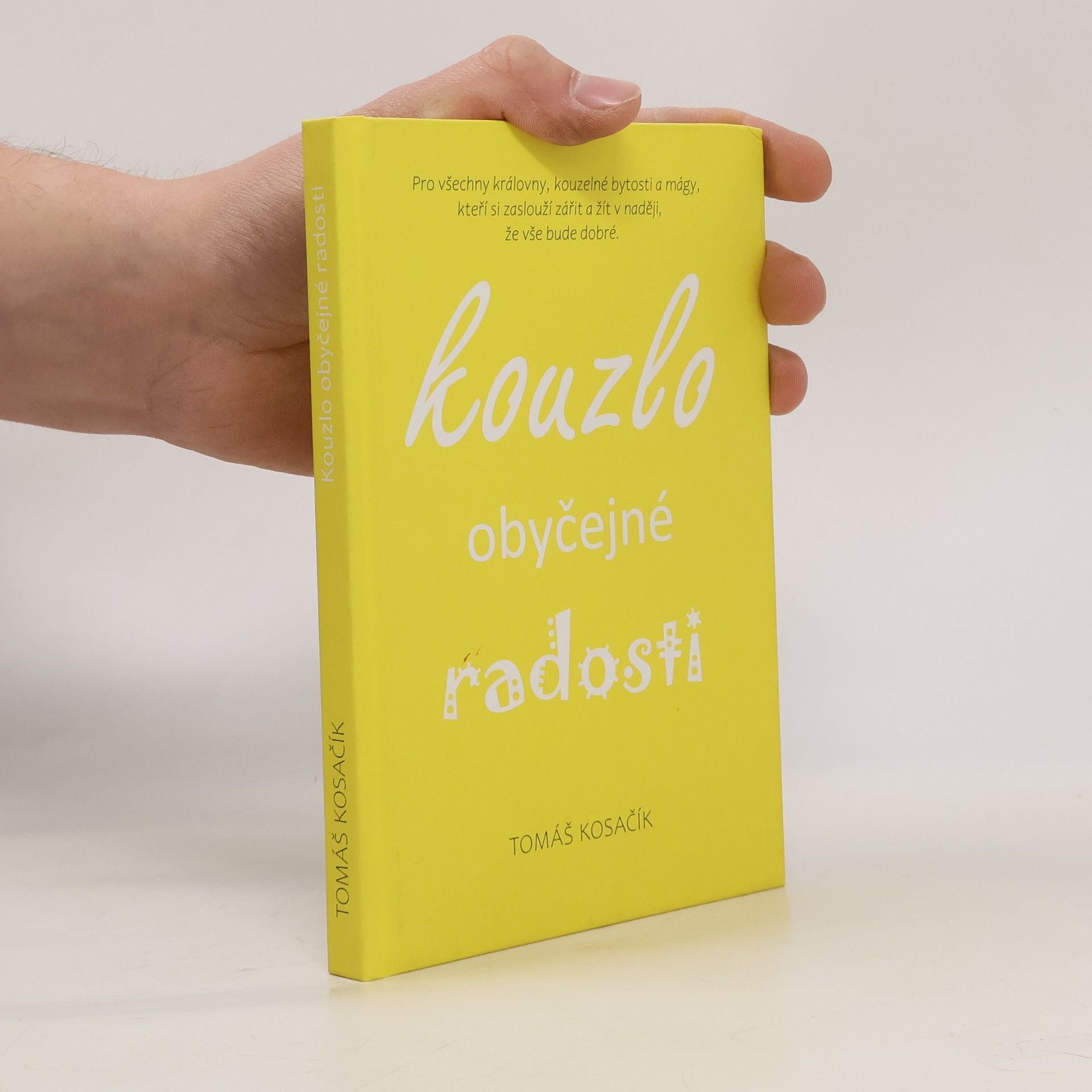 Tomáš Kosačík Kouzlo obyčejné radosti