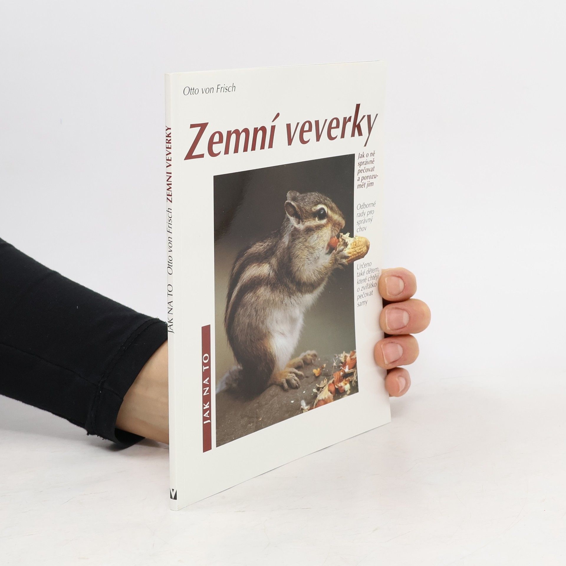 Zemní veverky: Jak o ně správně pečovat a porozumět jim: Odborné rady pro správný chov: Určeno také dětem, které chtějí o zvířátko pečovat samy