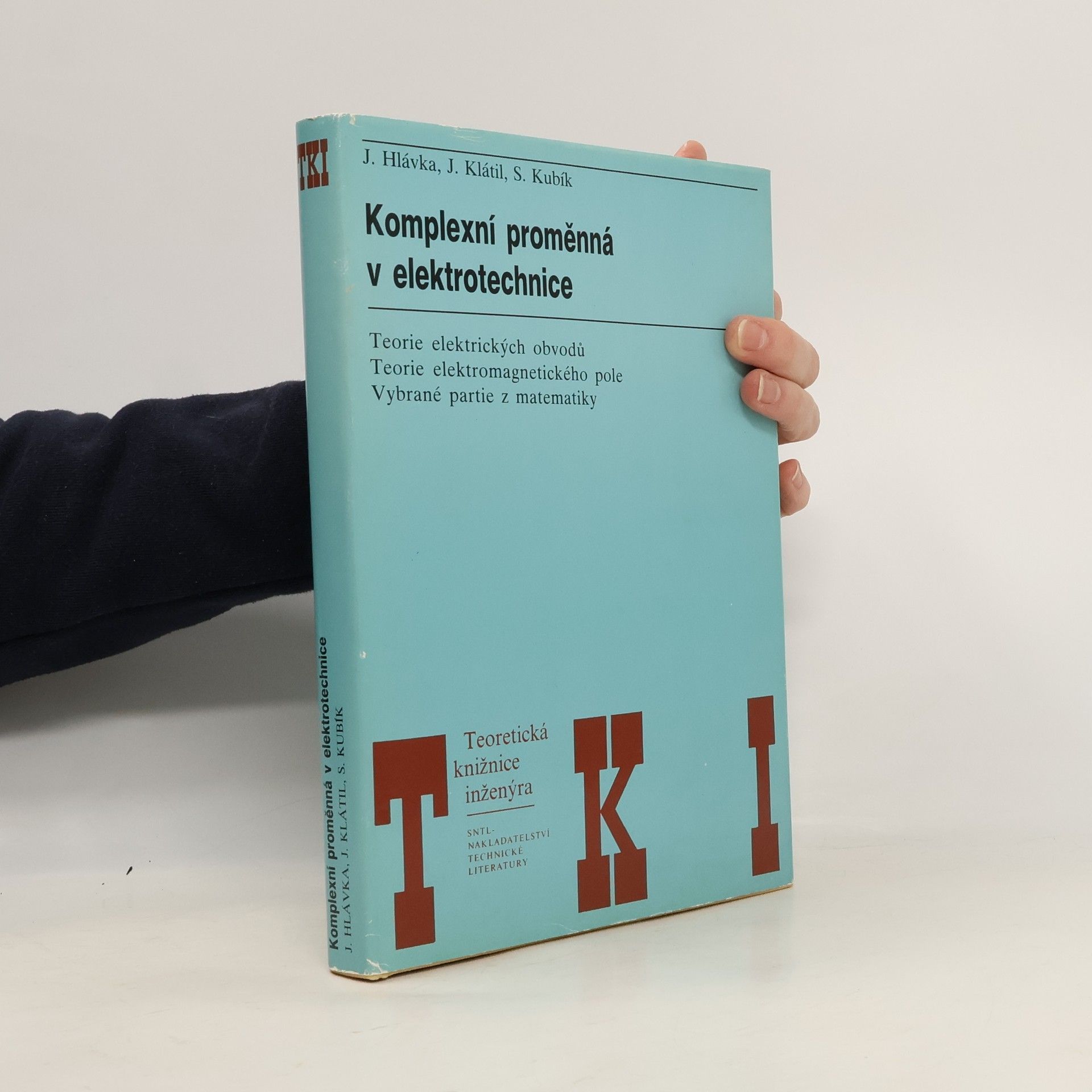 Jan Hlávka Komplexní proměnná v elektrotechnice