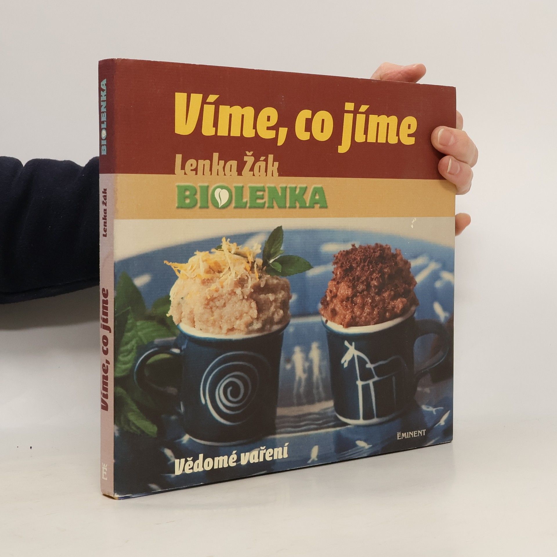 Lenka Žák Víme, co jíme: Vědomé vaření