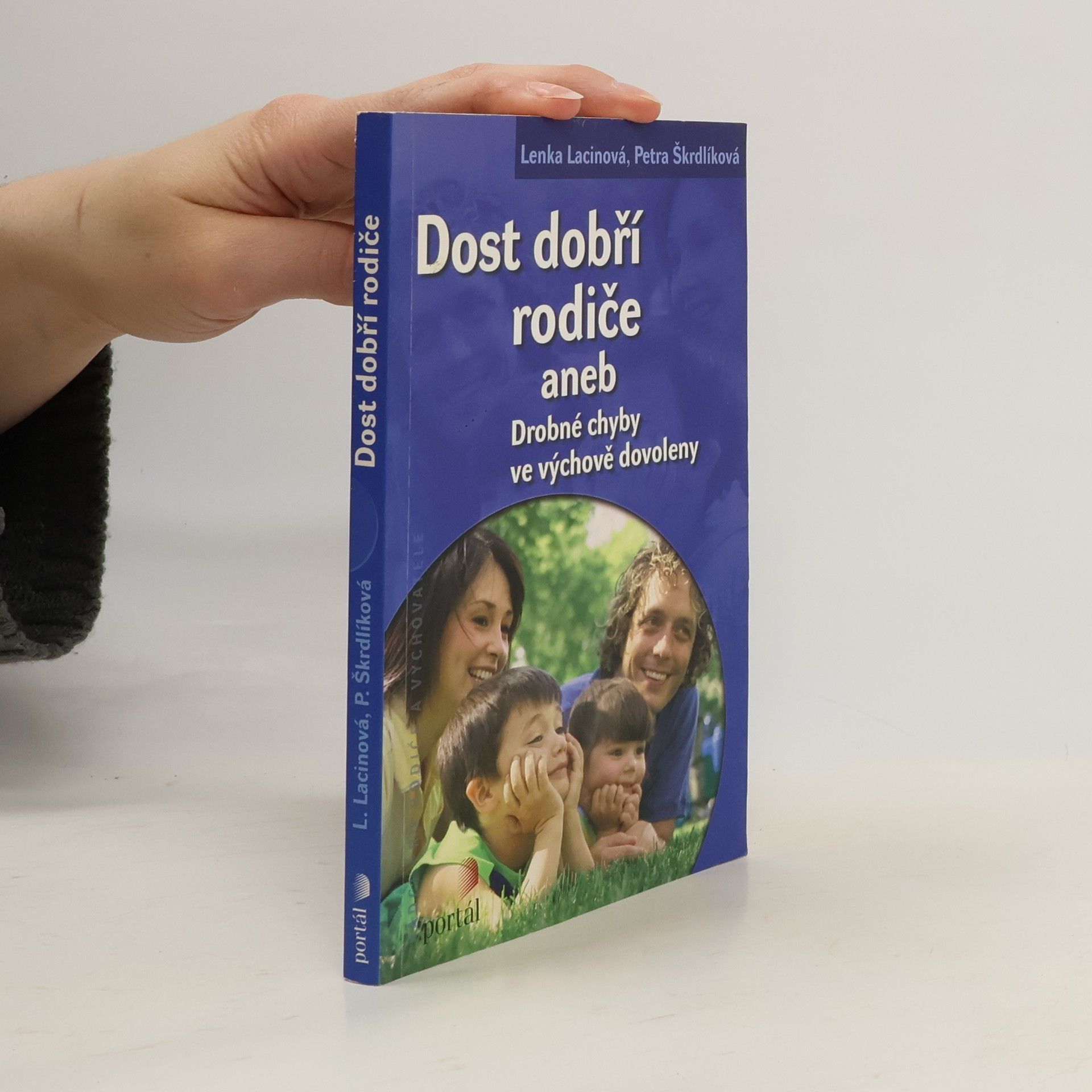 Lenka Lacinová Dost dobří rodiče, aneb, drobné chyby ve výchově dovoleny