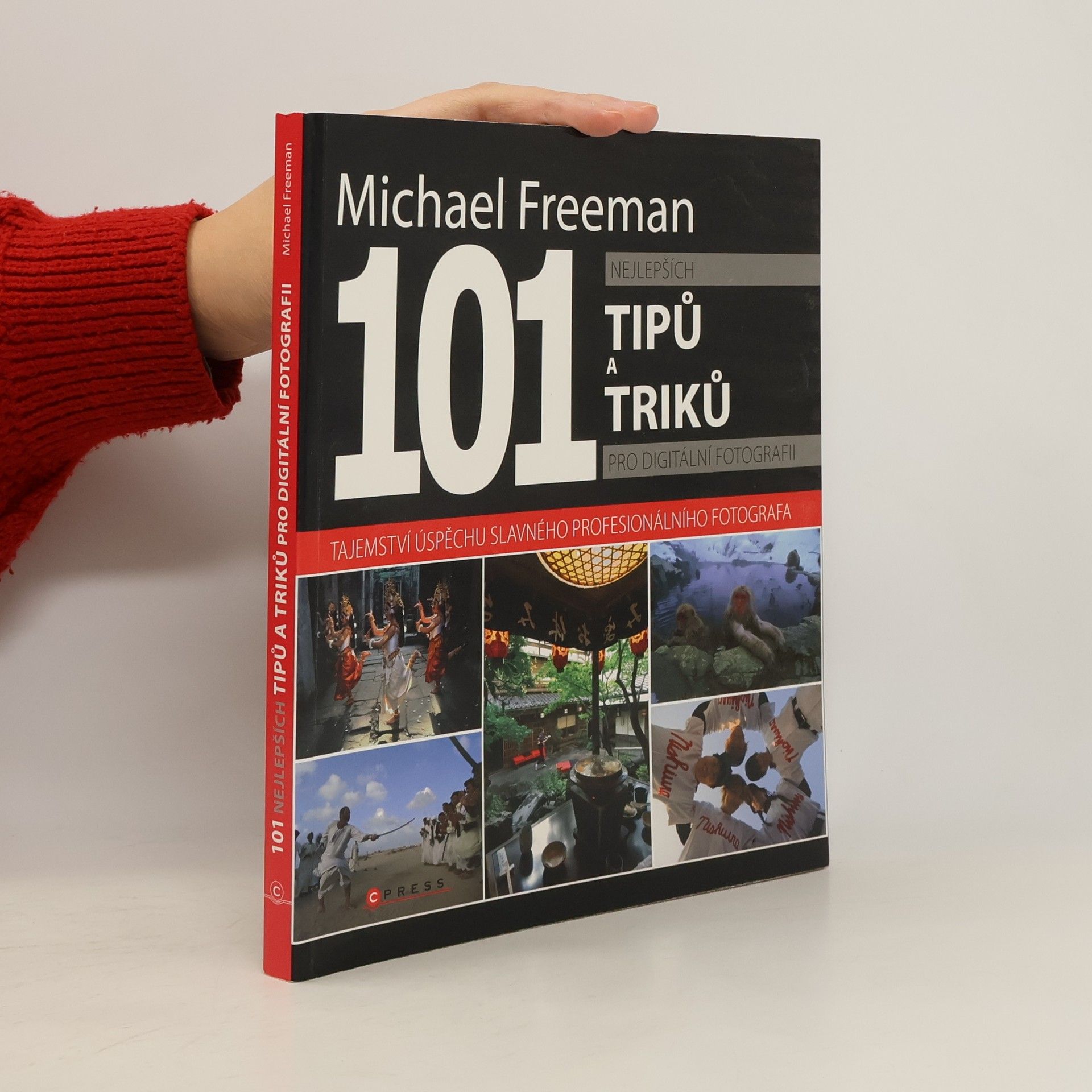 Michael Freeman 101 nejlepších tipů a triků pro digitální fotografii
