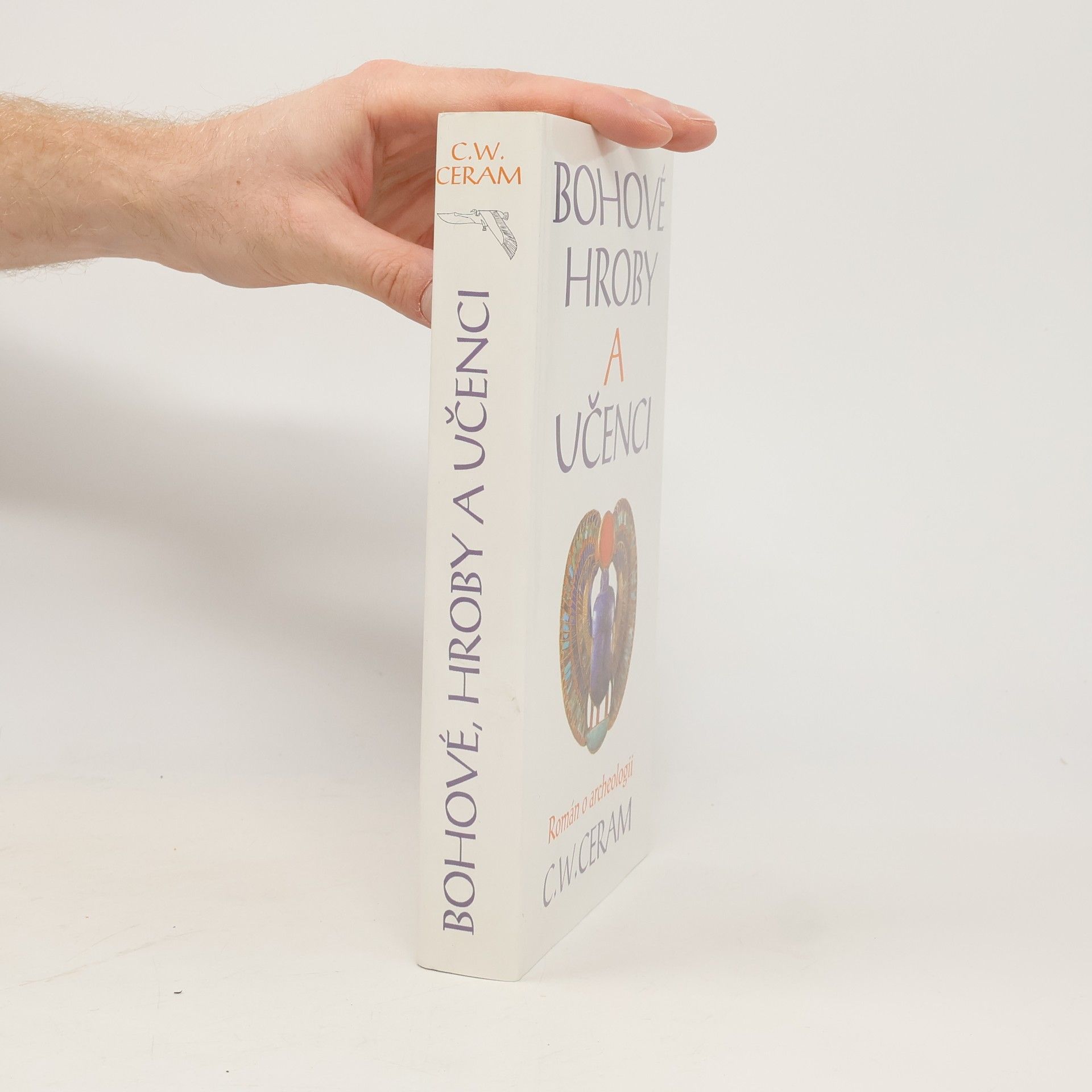 C. W. Ceram Bohové, hroby a učenci