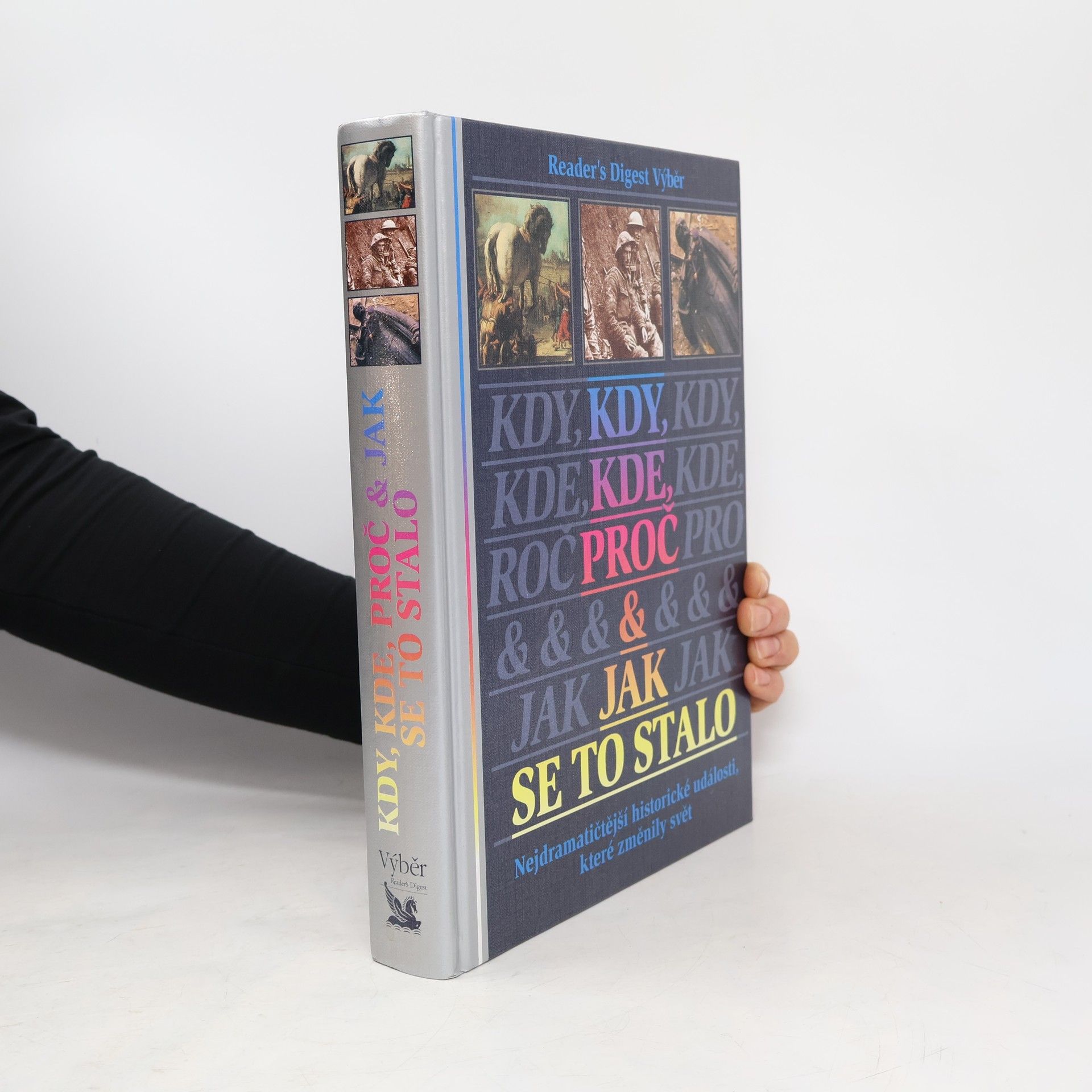 Michael Worth Davison Kdy, kde, proč a jak se to stalo. Nejdramatičtější historické události, které změnily svět