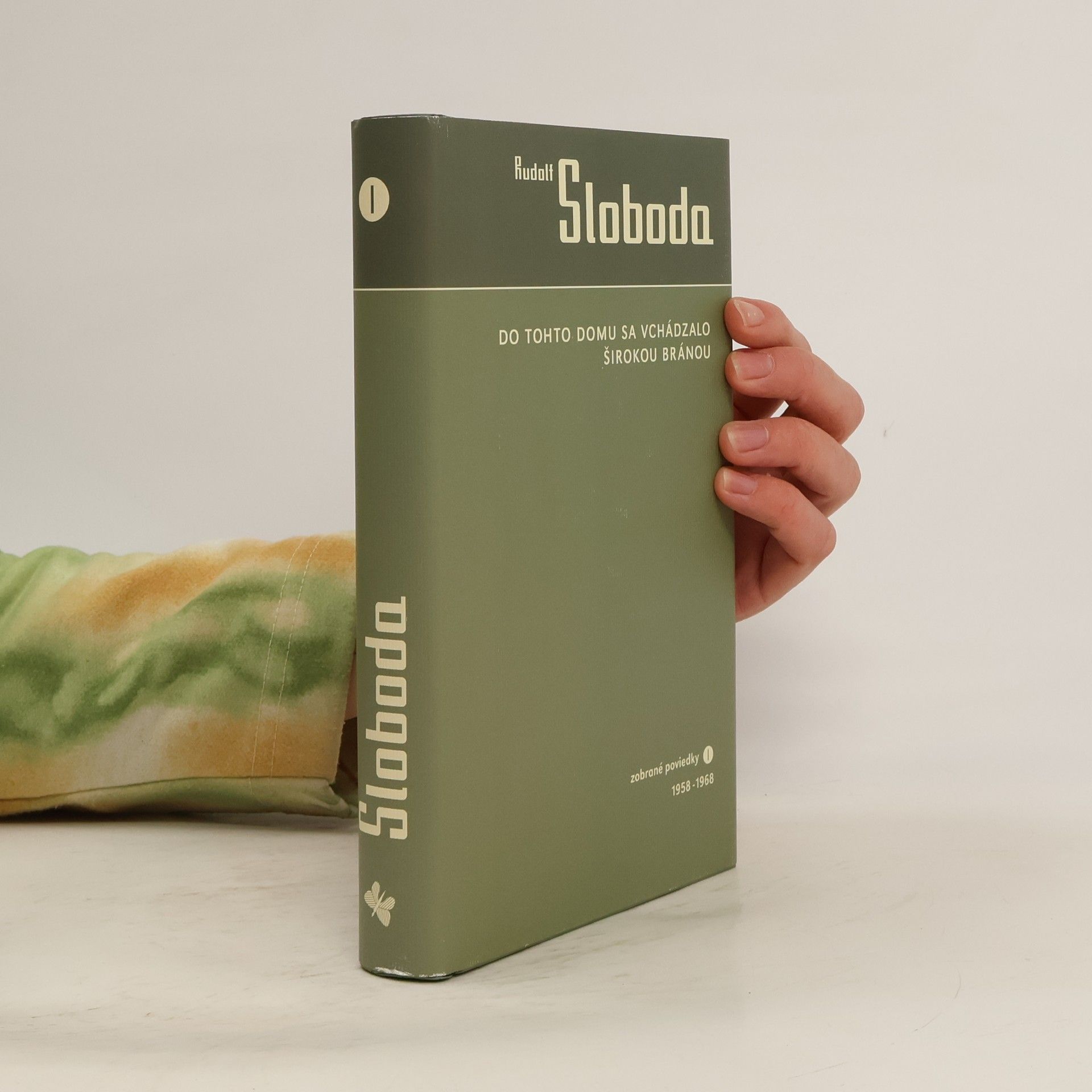 Do tohto domu sa vchádzalo širokou bránou. Zobrané poviedky I. 1958 – 1968