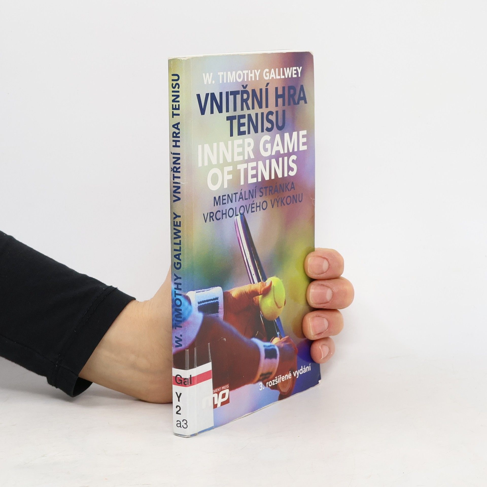 Vnitřní hra tenisu = Inner game of tennis : mentální stránka vrcholového výkonu