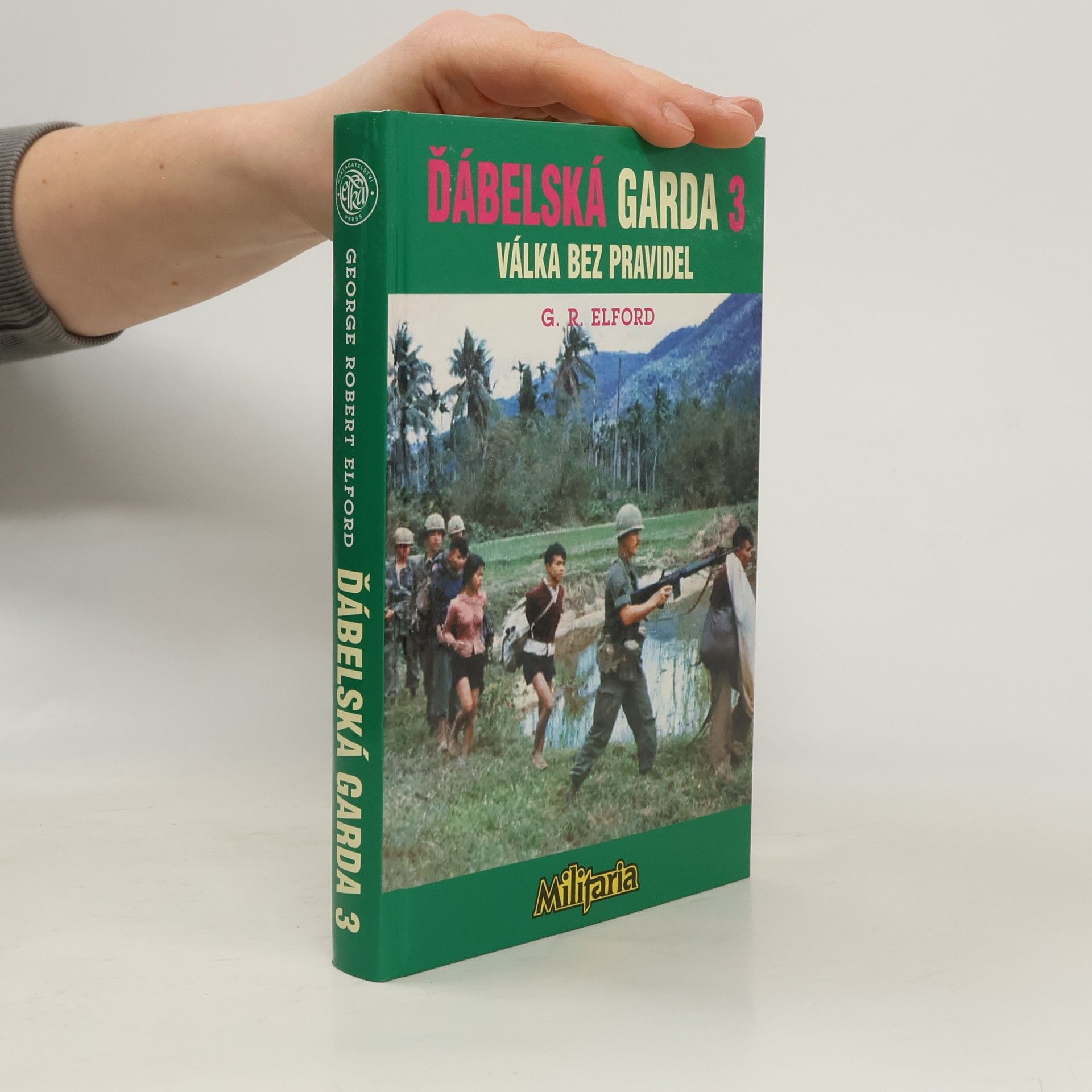 George Robert Elford Ďábelská garda III. Válka bez pravidel