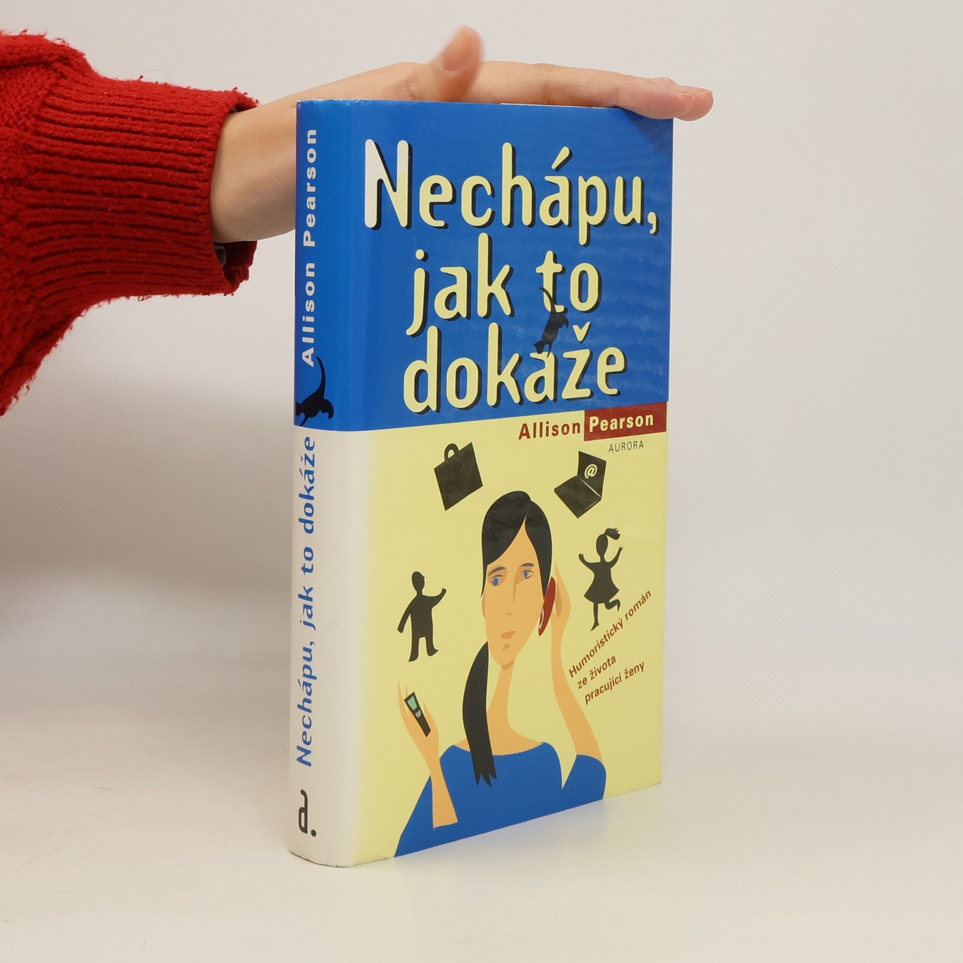 Allison Pearson Nechápu, jak to dokáže