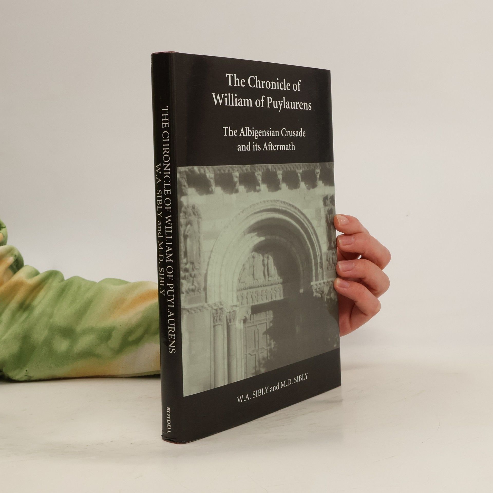 William of Puylaurens The Chronicle of William of Puylaurens