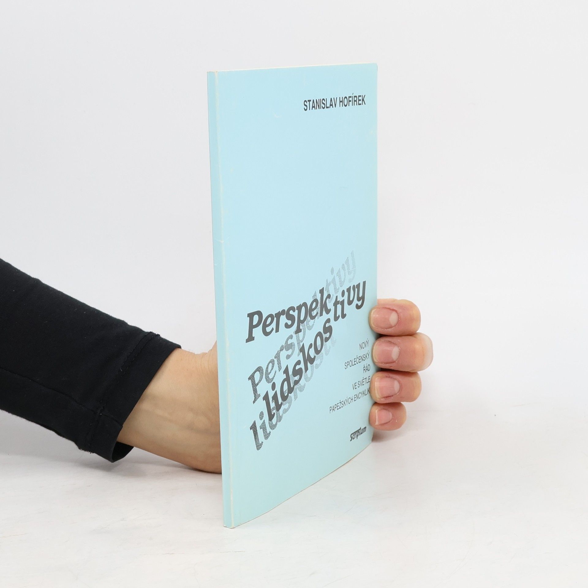Stanislav Hofírek Perspektivy lidskosti