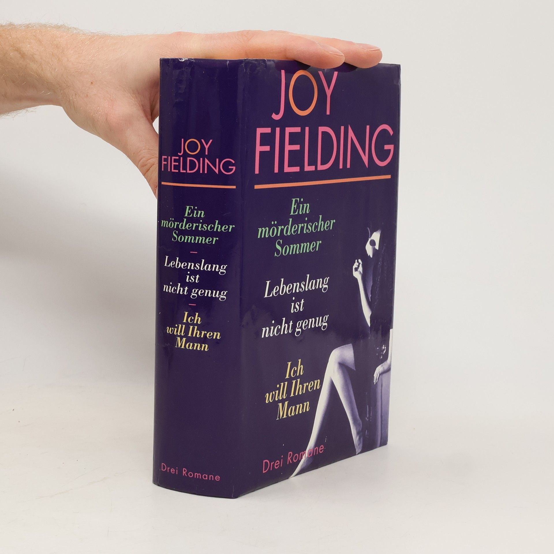 Joy Fielding Ein mörderischer Sommer. Lebenslang ist nicht genug. Ich will Ihren Mann