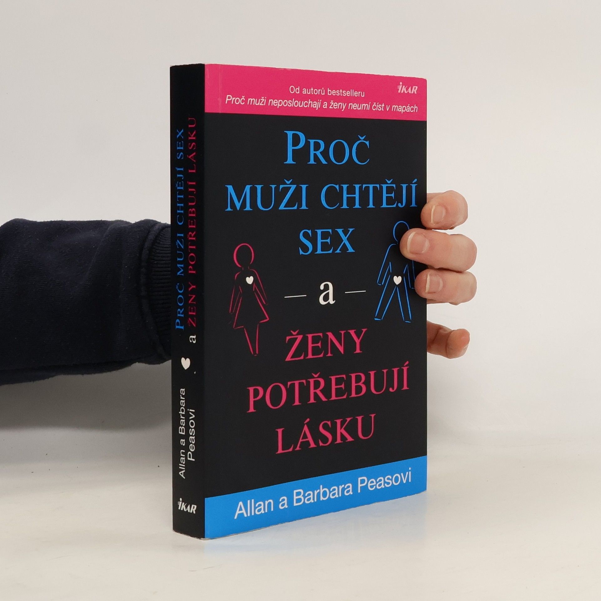 Allan Pease Proč muži chtějí sex a ženy potřebují lásku