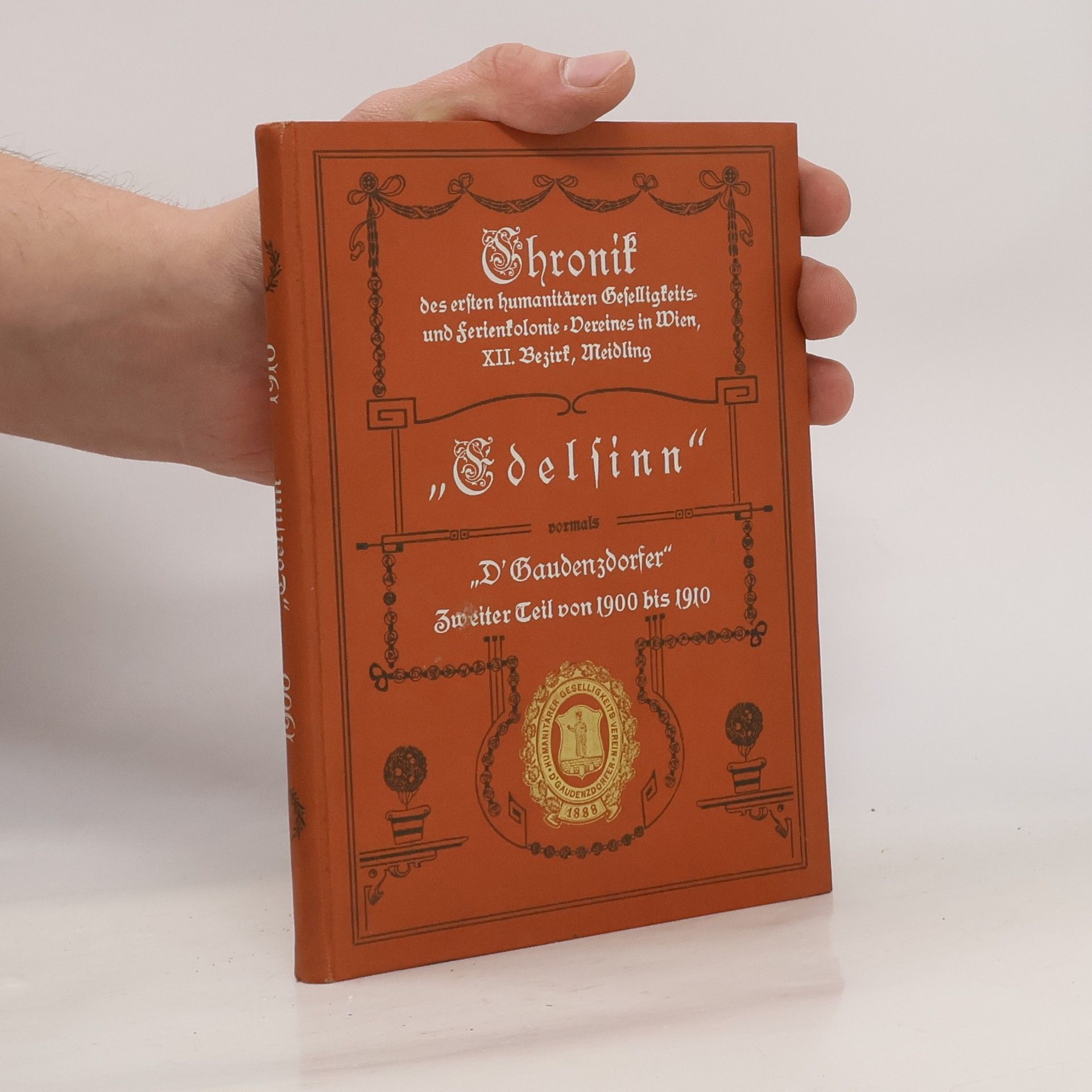 Chronik des ersten humanitären Geselligkeits- und ferienkolonie-Vereines in Wien, XII. Bezirk, Meidling, ,Edelfinn“, vorm. „D'Gaudenzdorfer“ 2