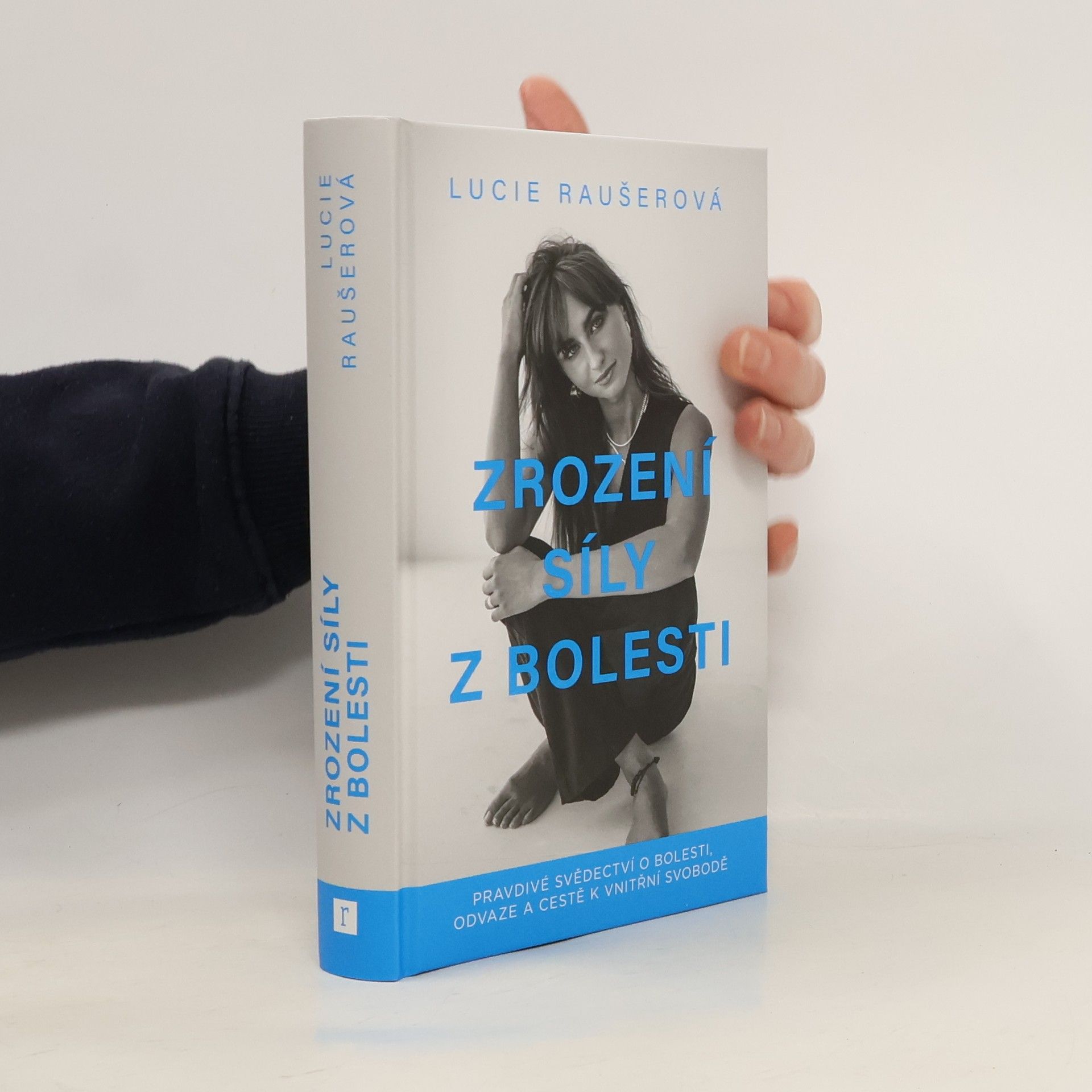 Lucie Raušerová Zrození síly z bolesti