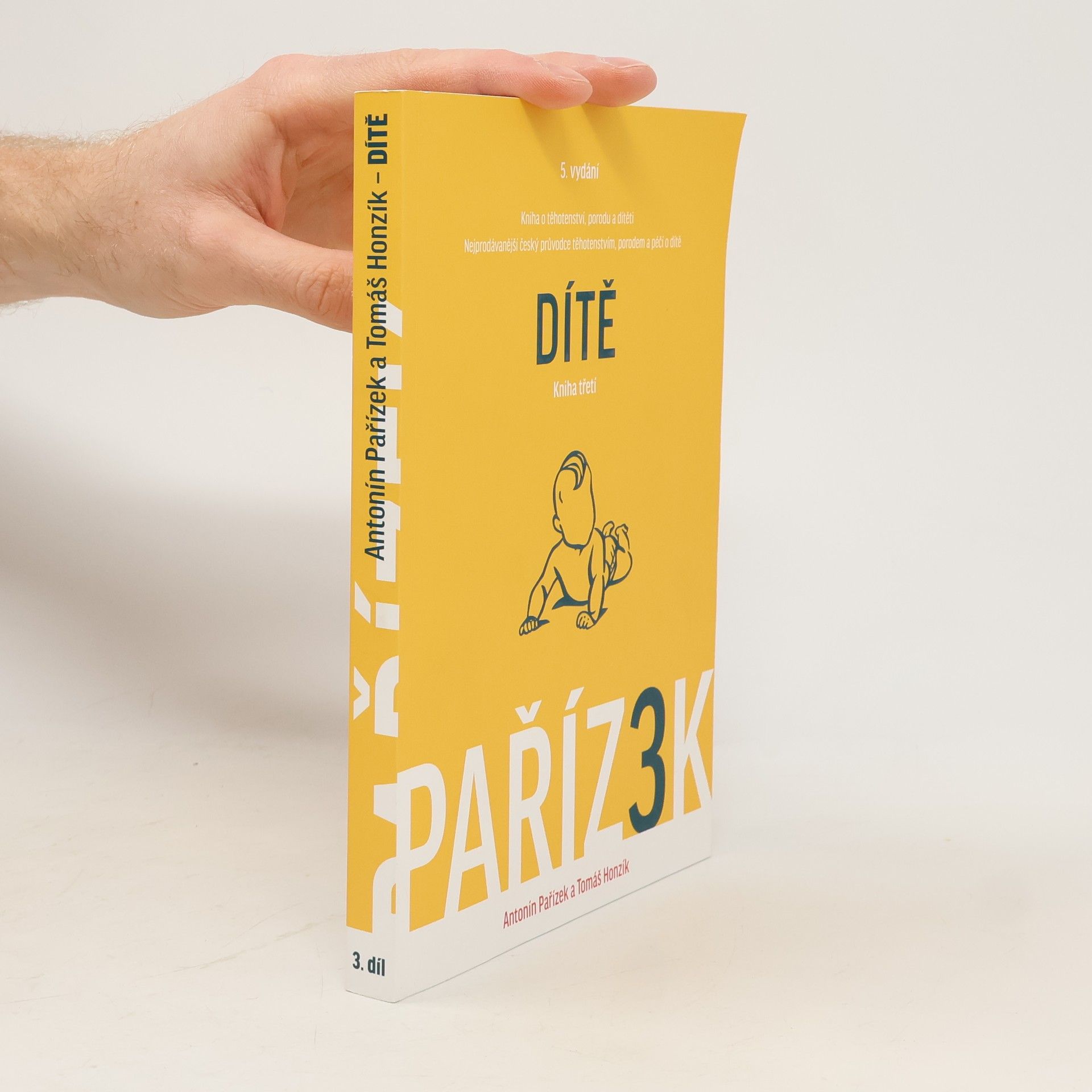 Antonín Pařízek Kniha o těhotenství, porodu a dítěti: 3. díl, Dítě