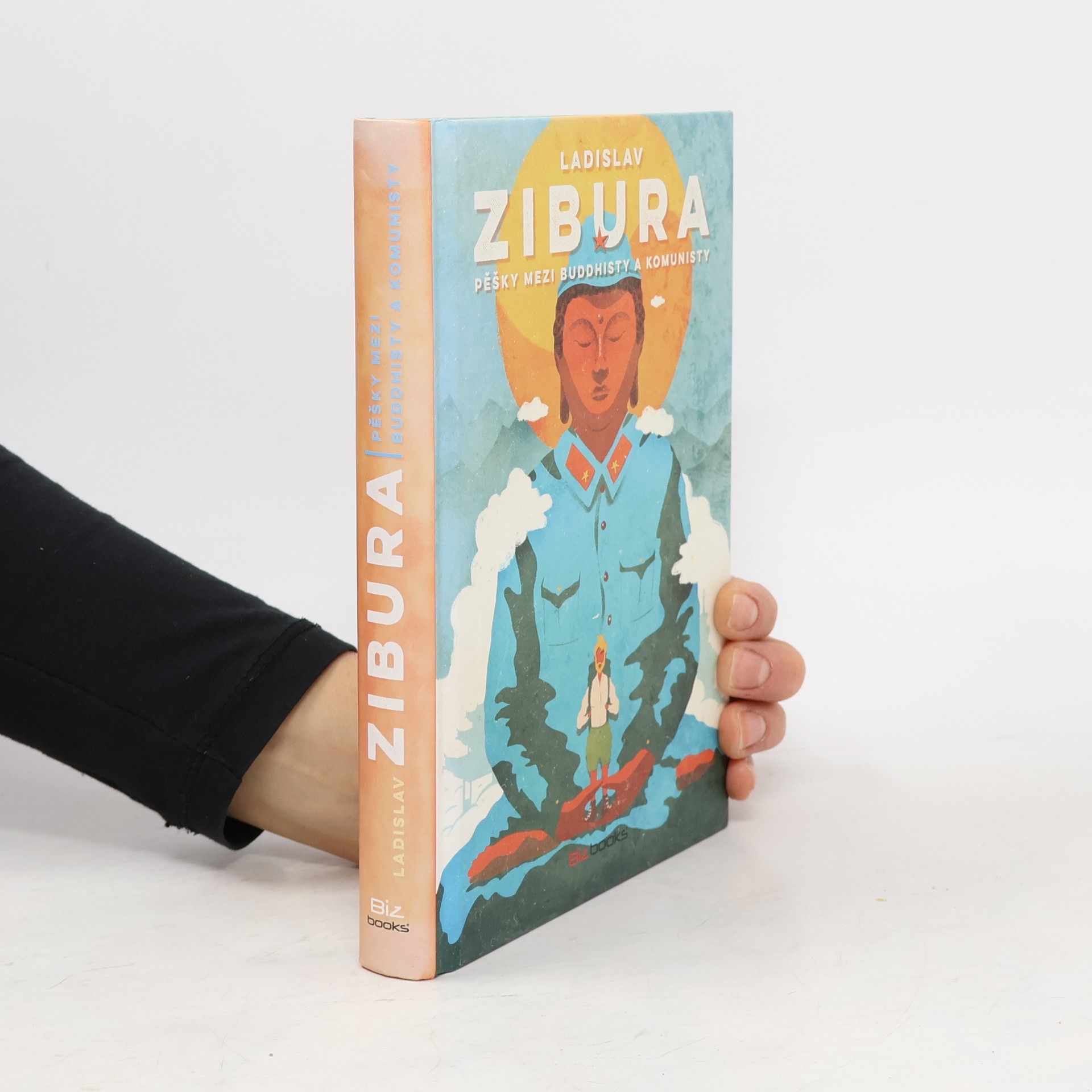 Ladislav Zibura Pěšky mezi buddhisty a komunisty