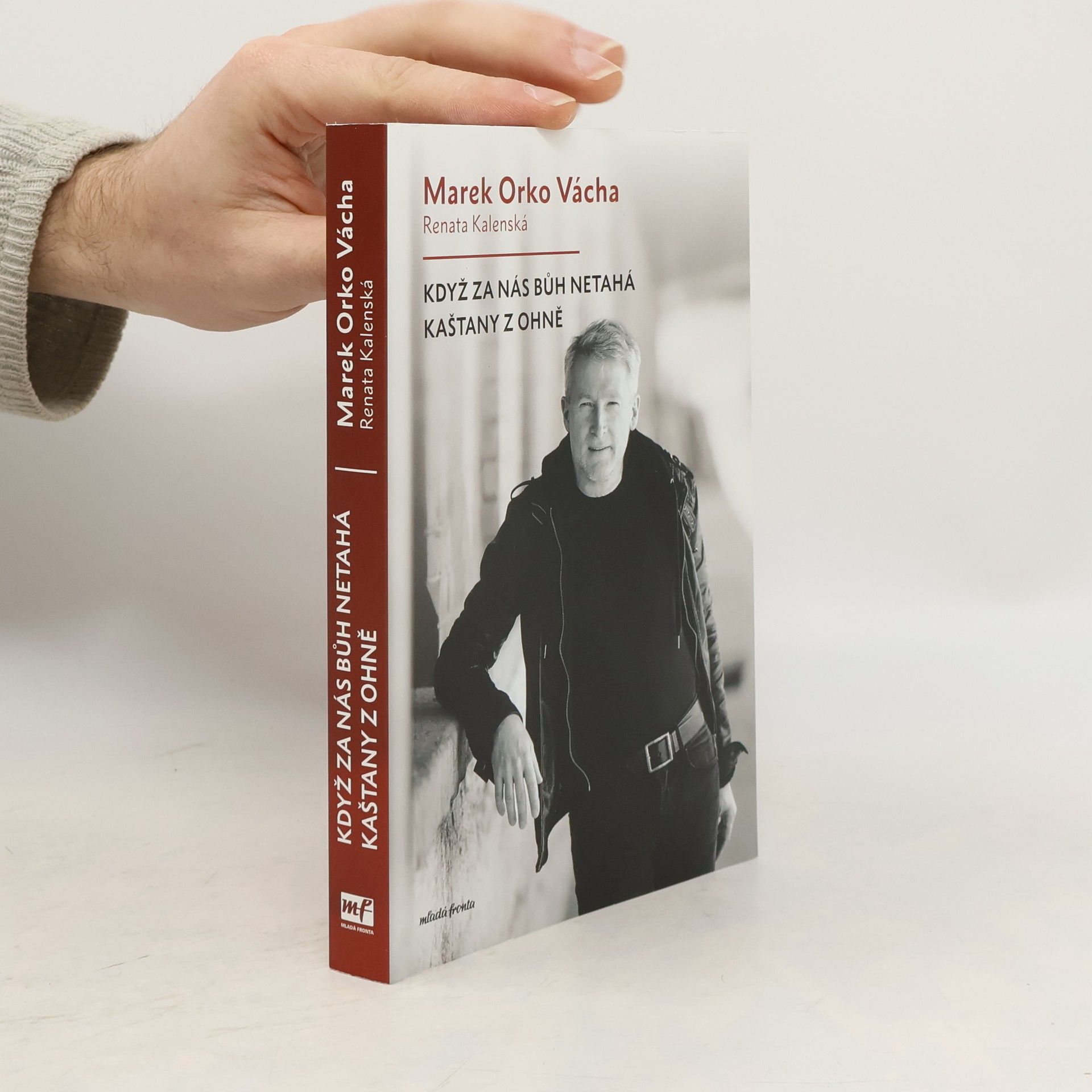 Marek Orko Vácha Když za nás Bůh netahá kaštany z ohně
