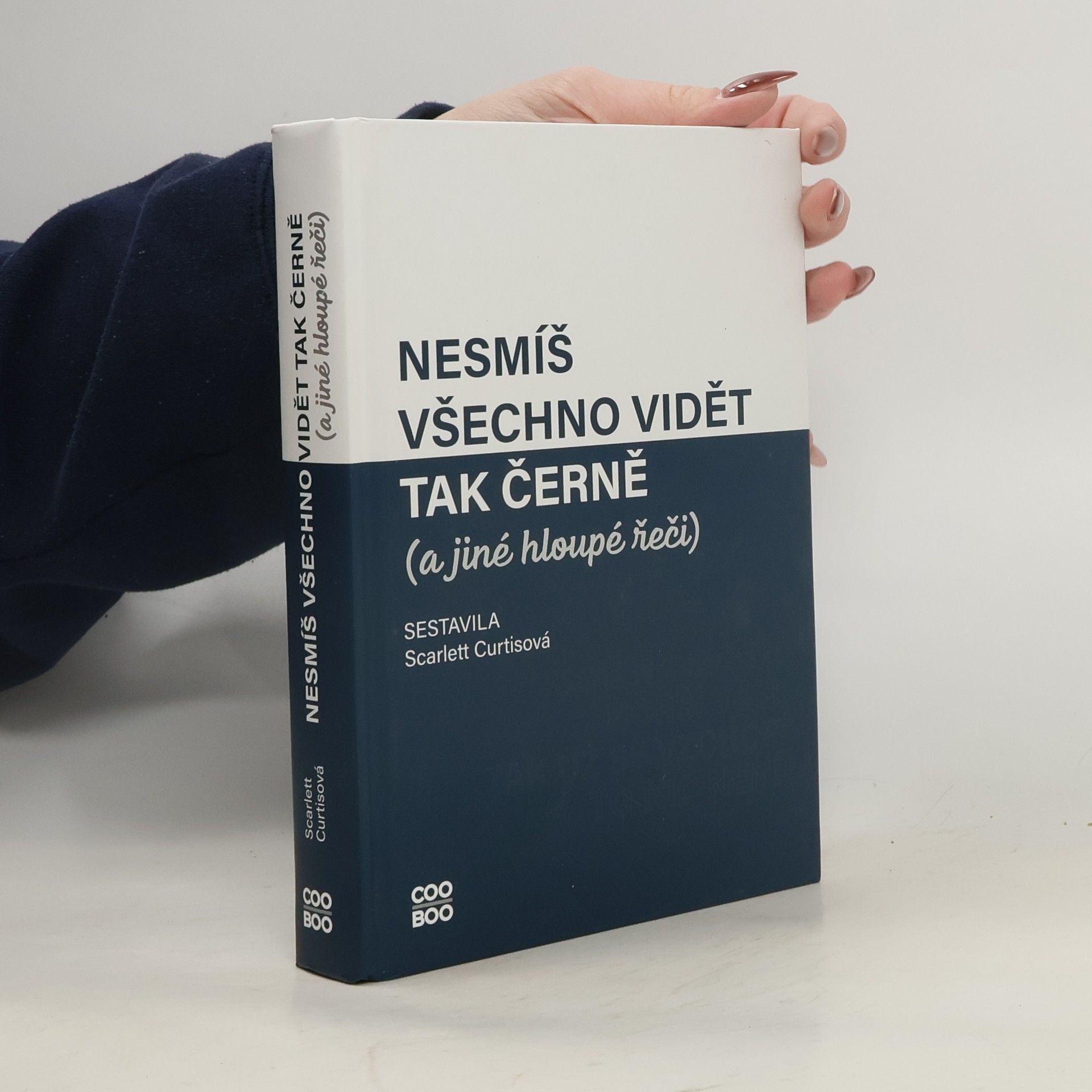 Scarlett Curtis Nesmíš všechno vidět tak černě a jiné hloupé řeči