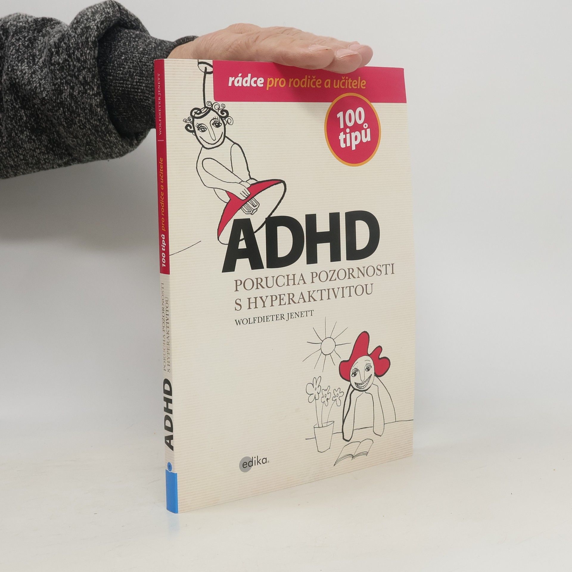 Wolfdieter Jenett ADHD - 100 tipů pro rodiče a učitele