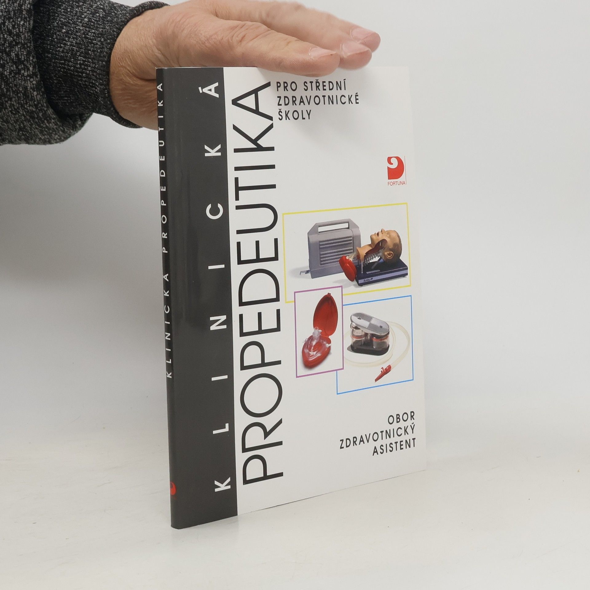 Jana Uhrová Klinická propedeutika pro střední zdravotnické školy. Obor zdravotnický asistent