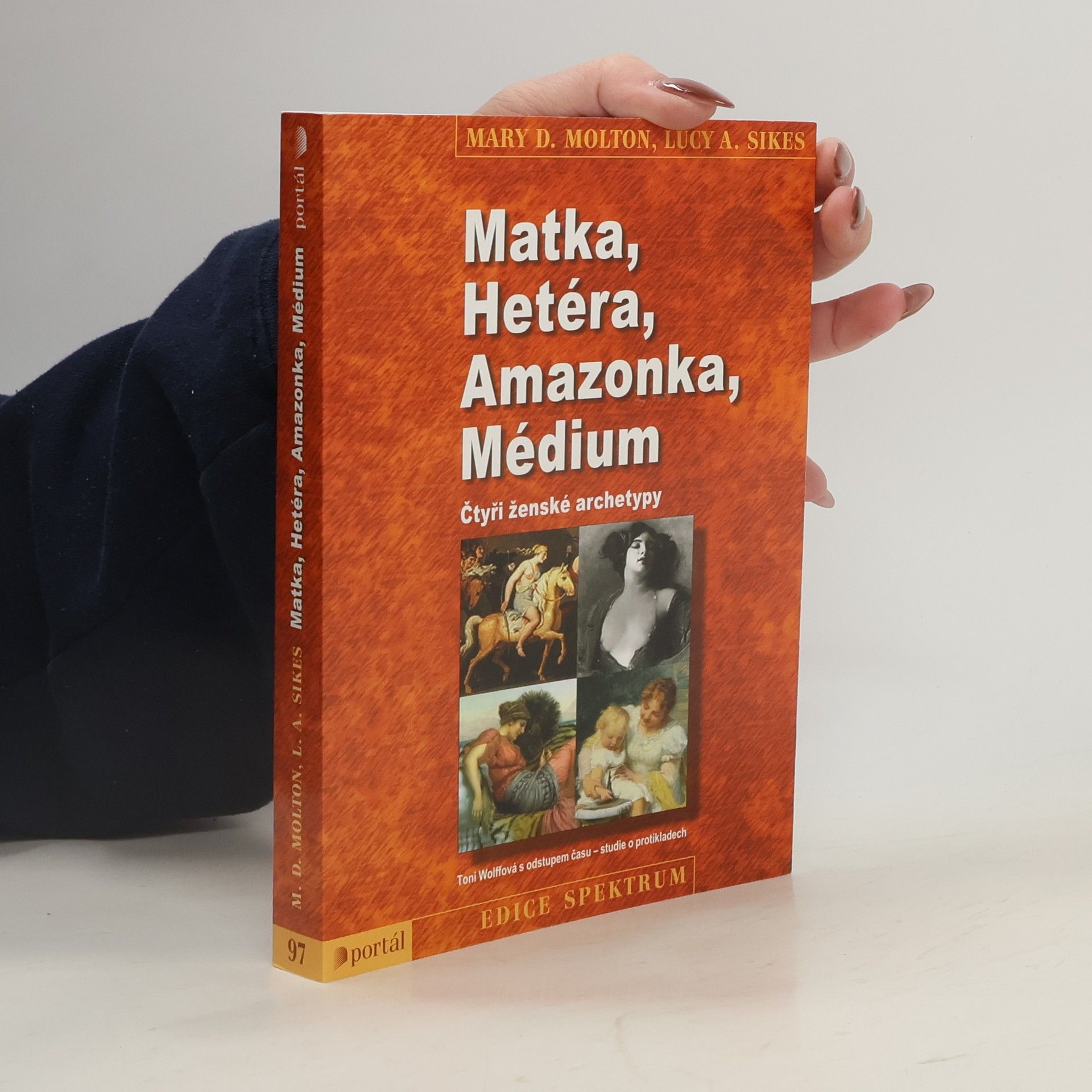Mary Dian Molton Matka, hetéra, amazonka, médium : čtyři ženské archetypy