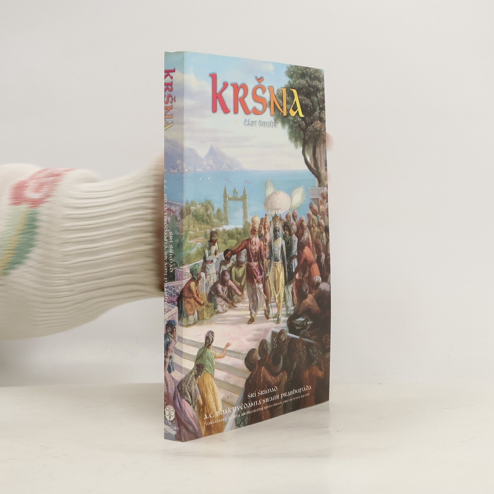 A.C. Bhaktivedanta Swami Prabhupada Kršna. Část druhá