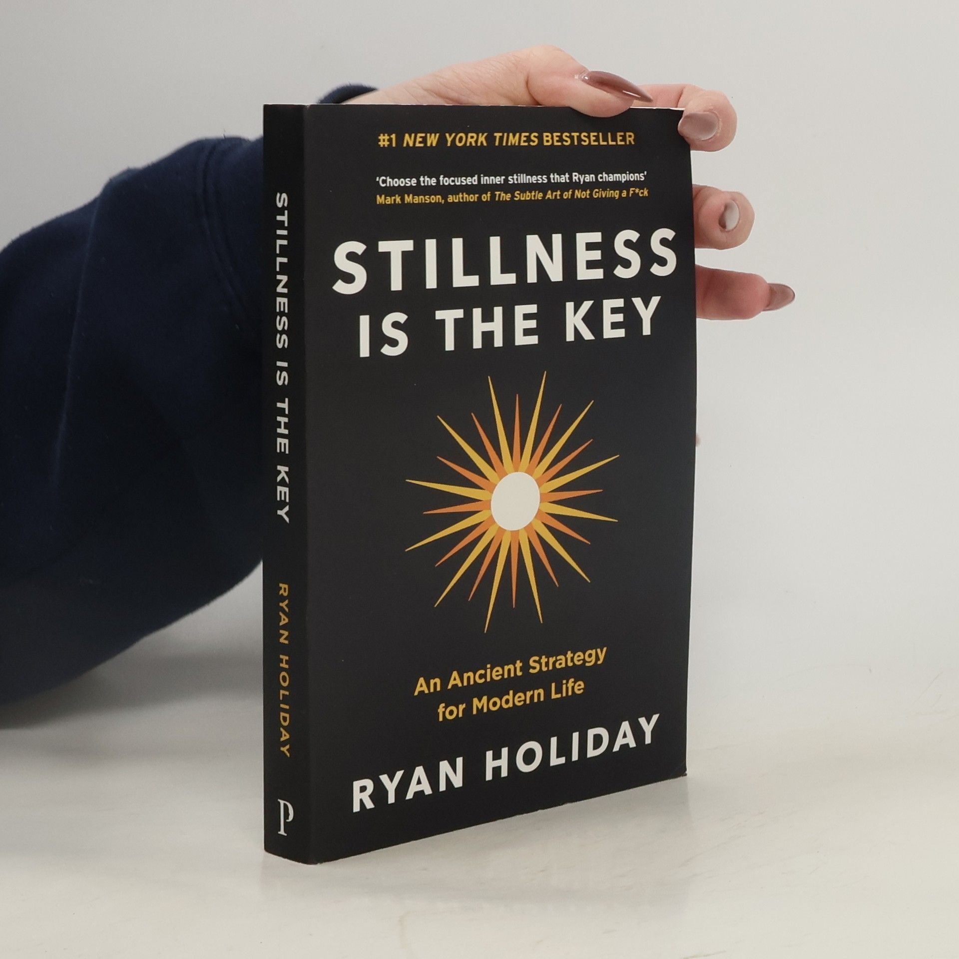 Ryan Holiday Stillness is the Key