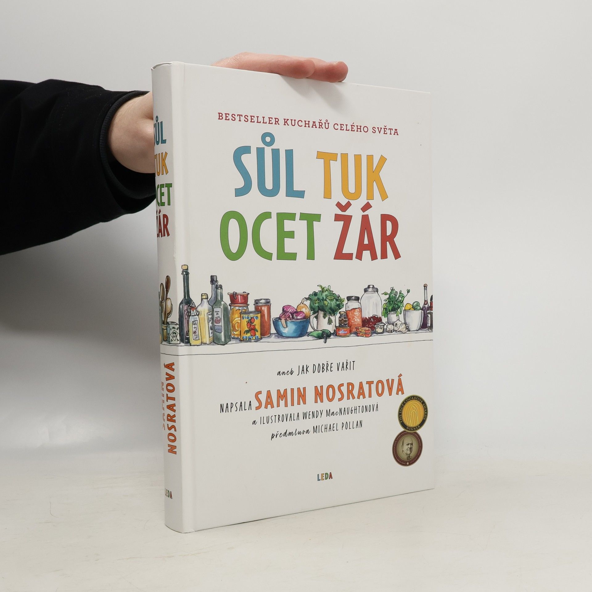 Samin Nosrat Sůl, tuk, ocet, žár, aneb, Jak dobře vařit