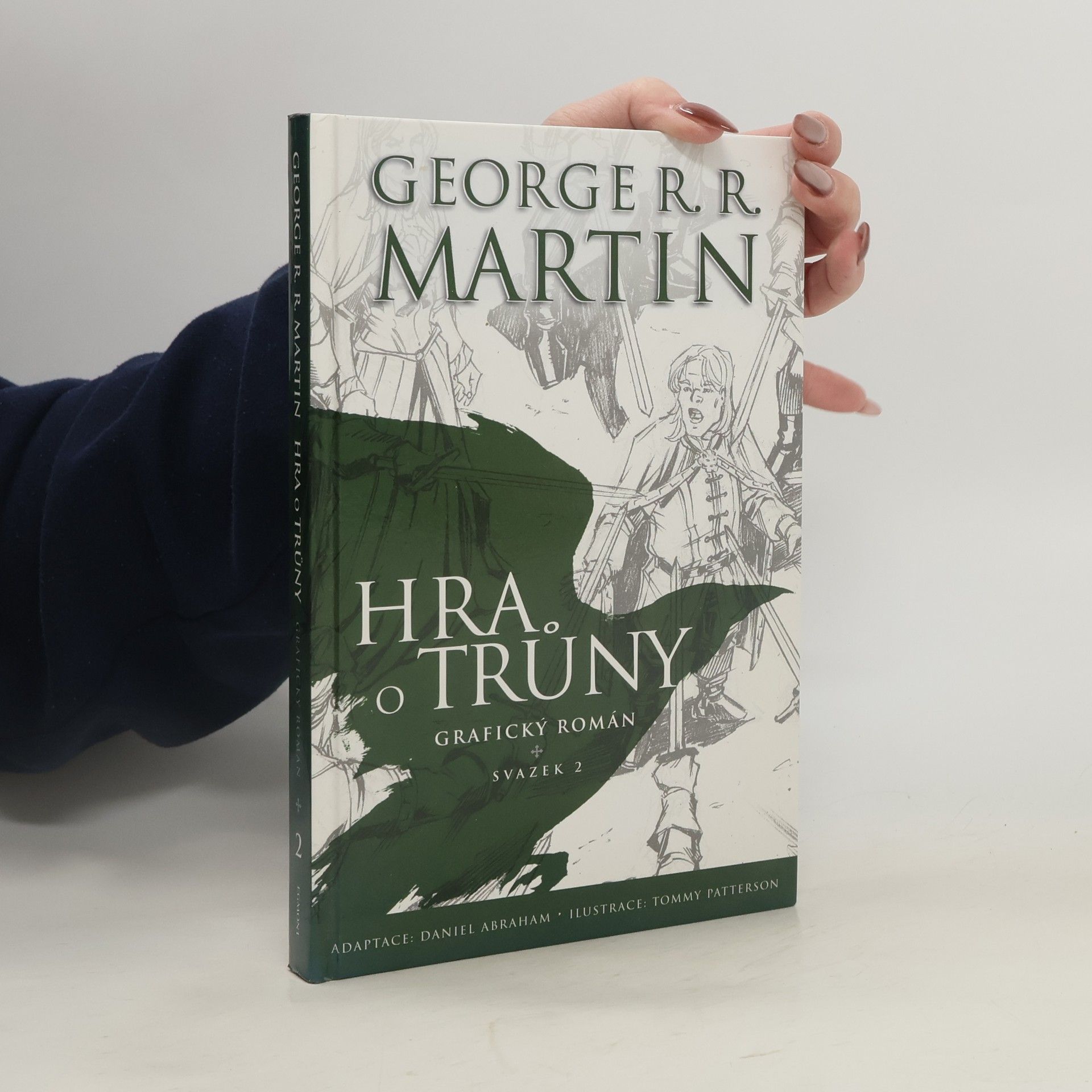 George R. R. Martin Hra o trůny: Grafický román. Svazek 2