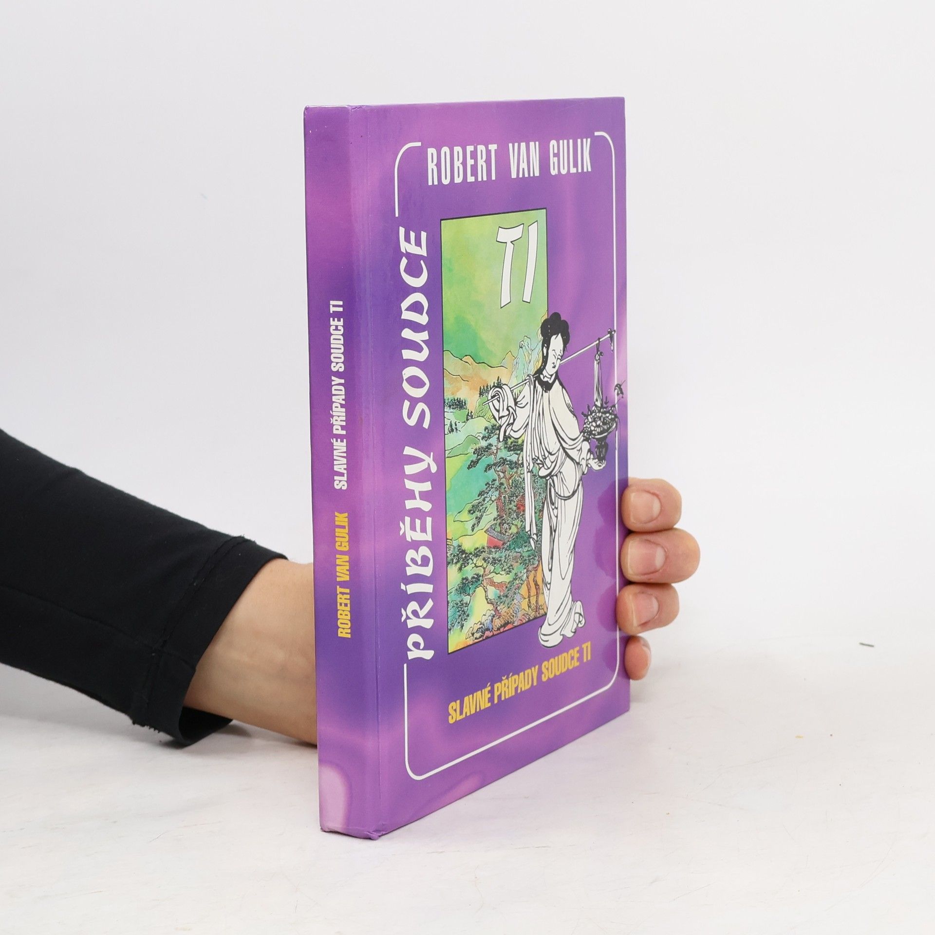 Robert van Gulik Slavné případy soudce Ti