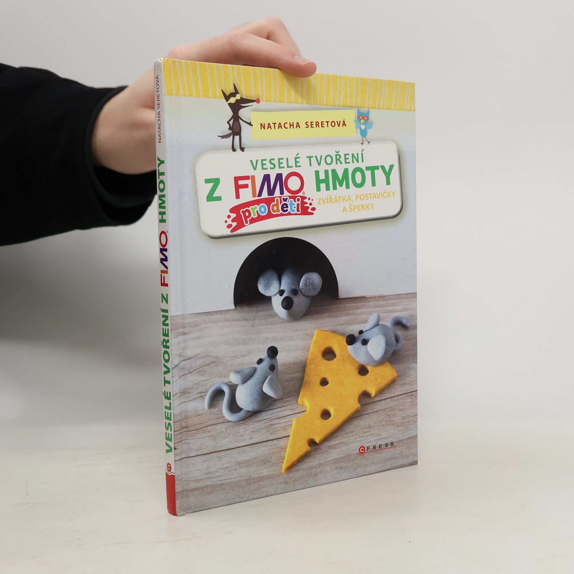 Veselé tvoření z FIMO hmoty pro děti : zvířátka, postavičky a šperky