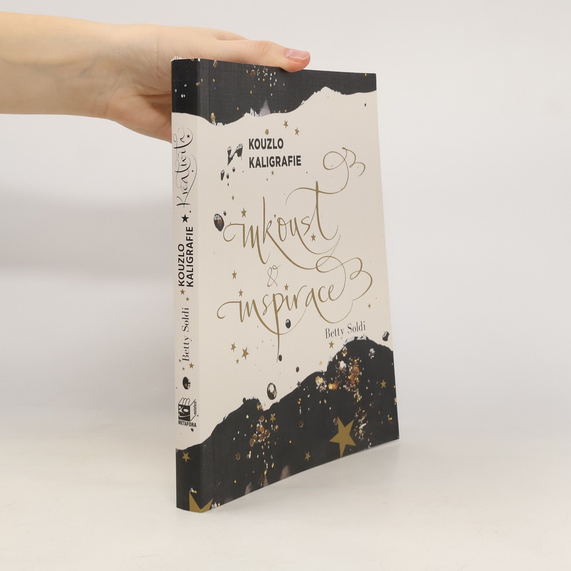 Betty Soldi Kouzlo kaligrafie - Inkoust a inspirace